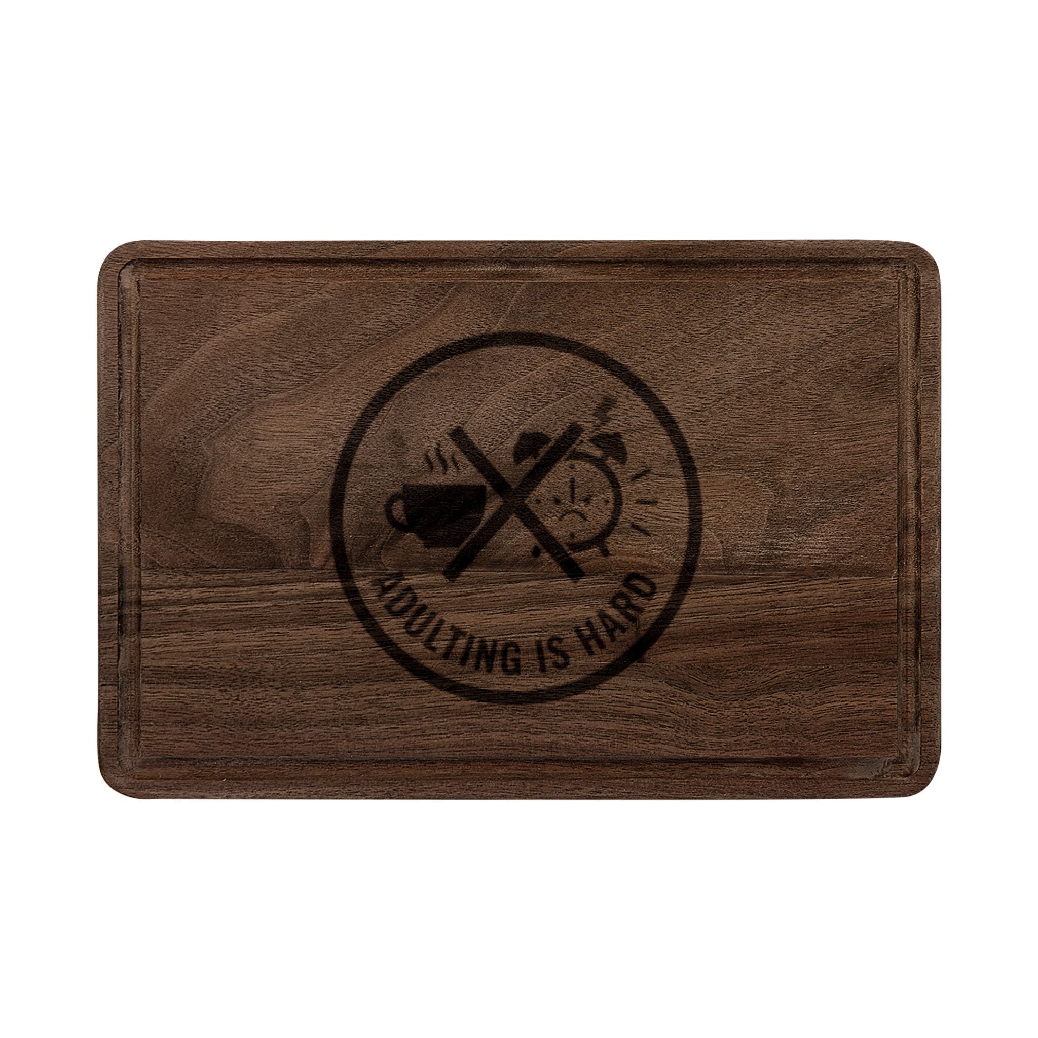 Adulting Is Hard Wooden Cutting Board (Engraving)