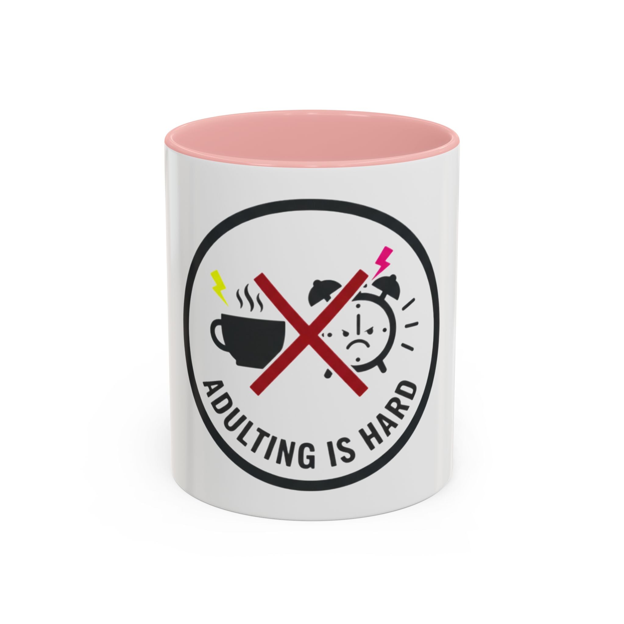 Adulting Is Hard Coffee Mug (11oz)