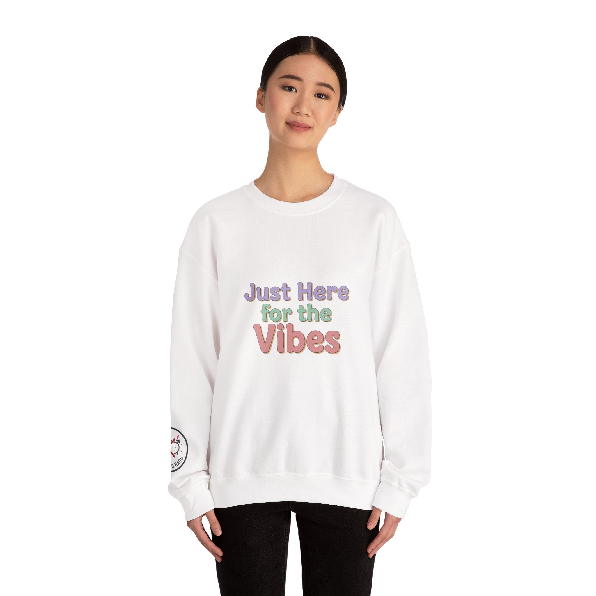Just Here for the Vibes Sweatshirt