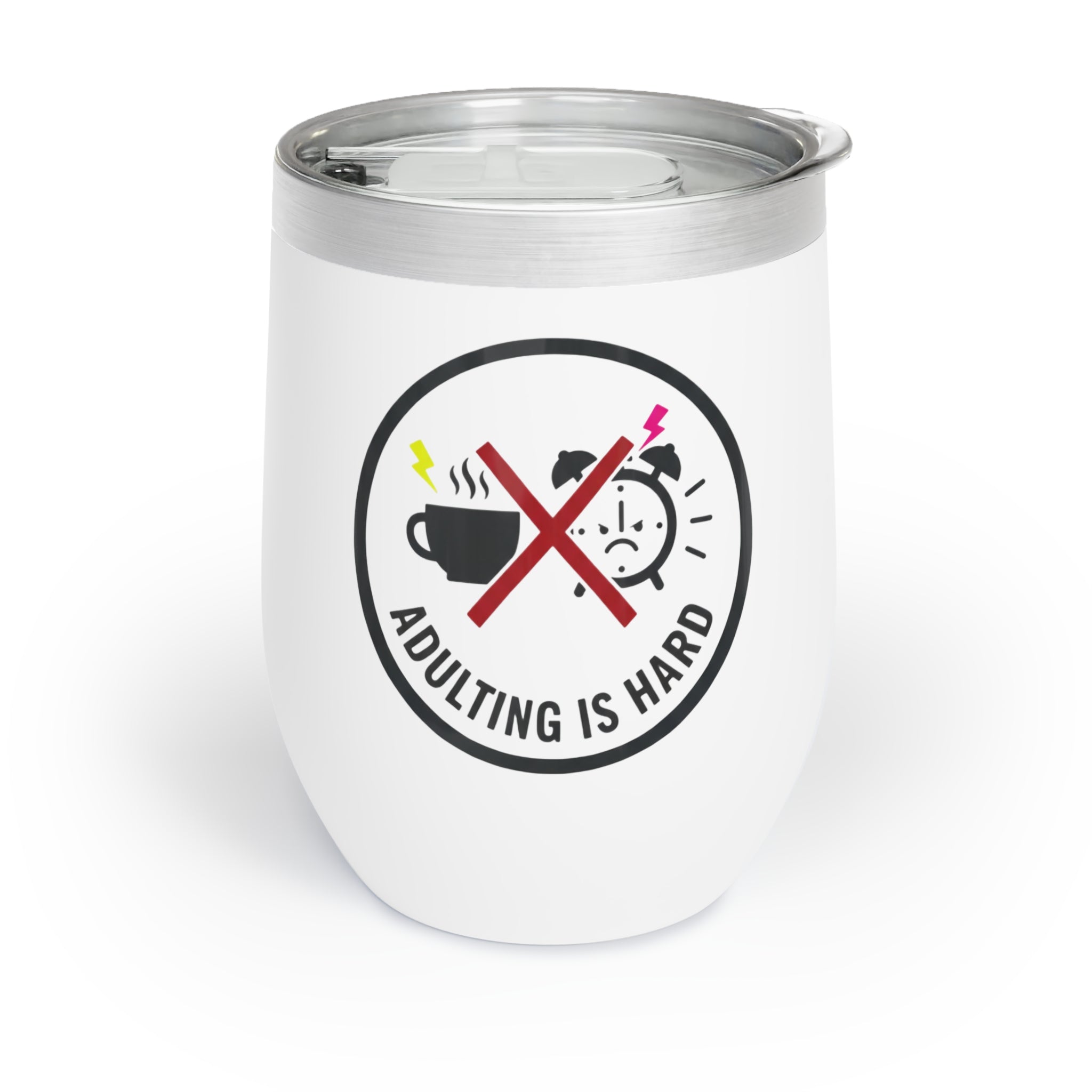 Adulting Is Hard Wine Tumbler