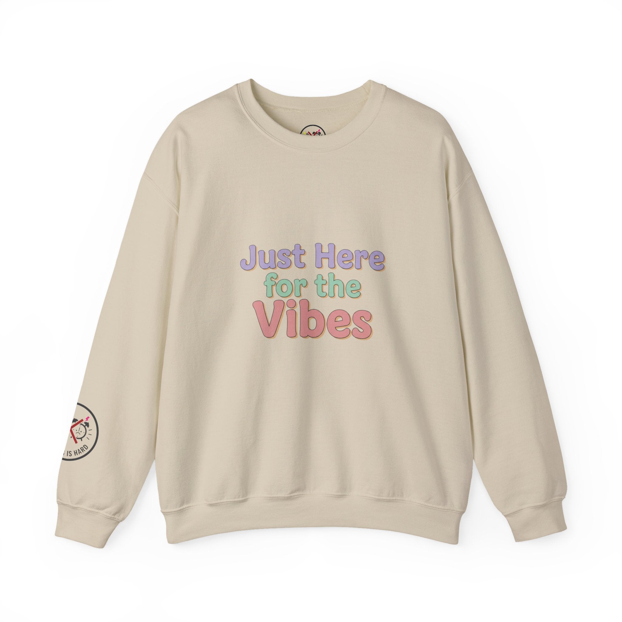 Just Here for the Vibes Sweatshirt