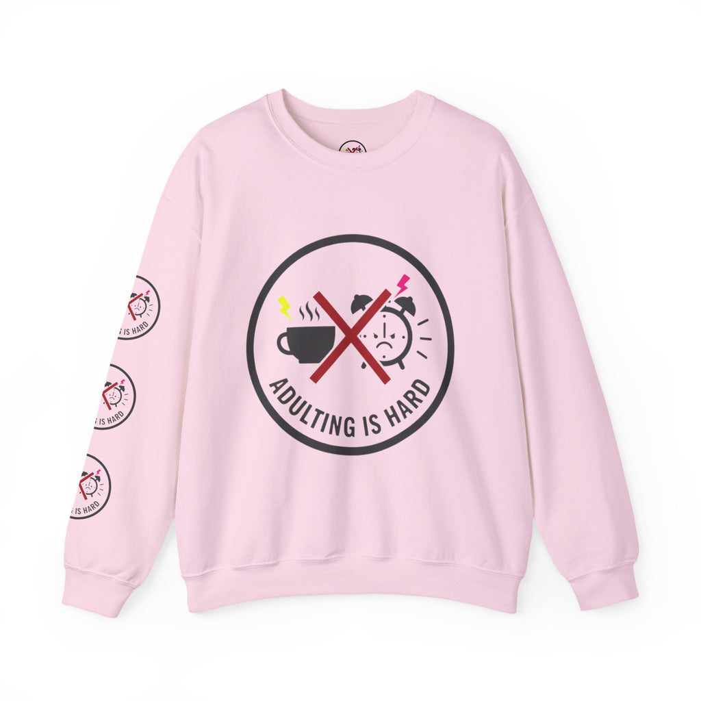 Adulting Is Hard Sweatshirt OG Crewneck Sweatshirt