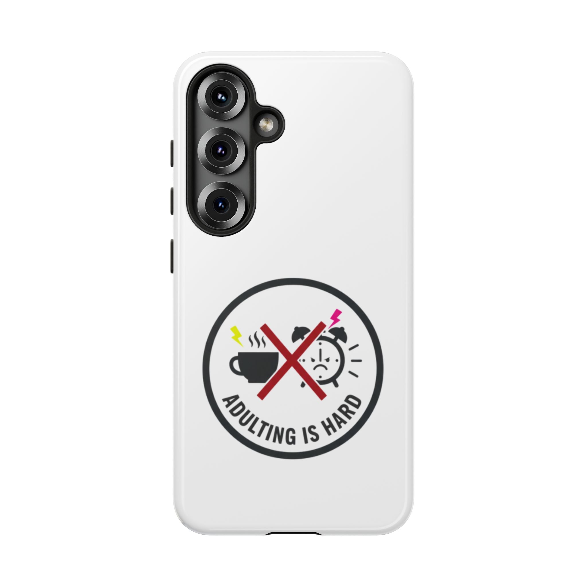 Adulting Is Hard Phone Case