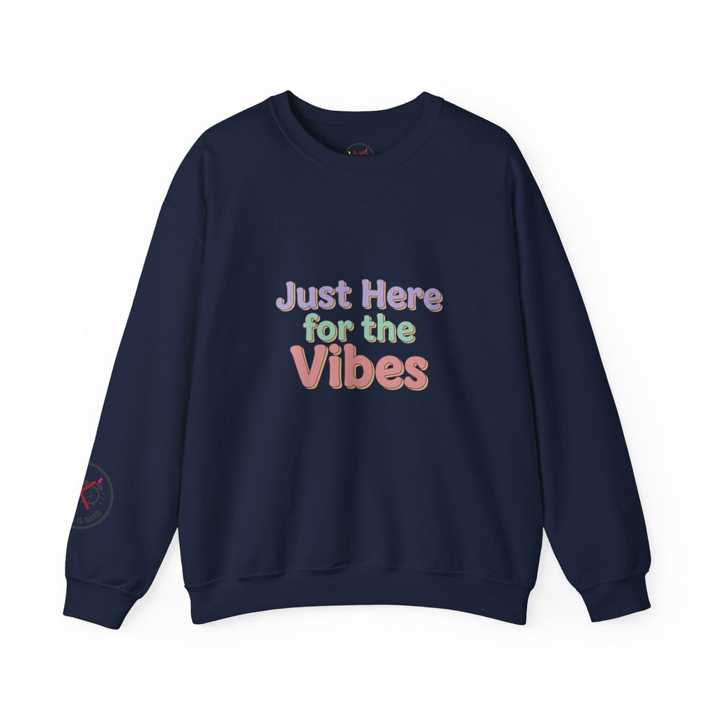 Just Here for the Vibes Sweatshirt