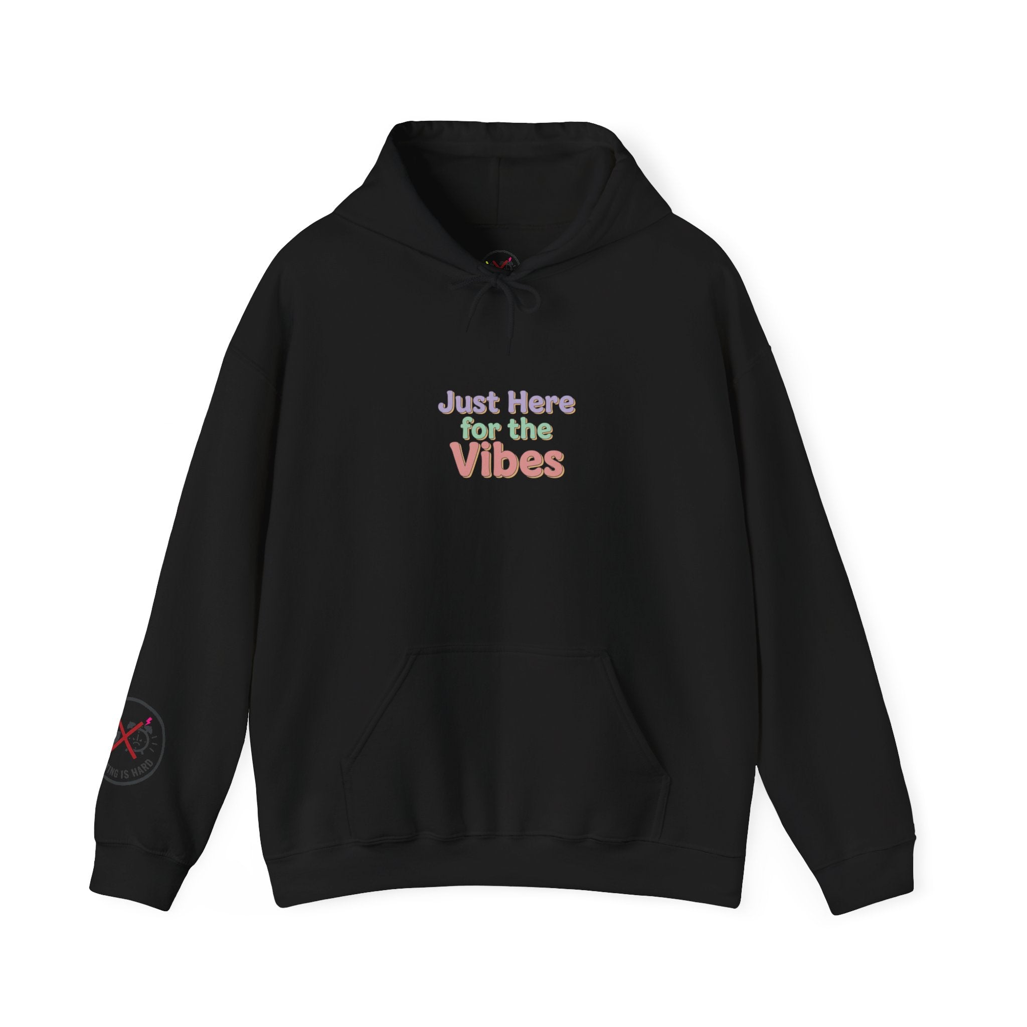 Just Here for the Vibes Hoodie