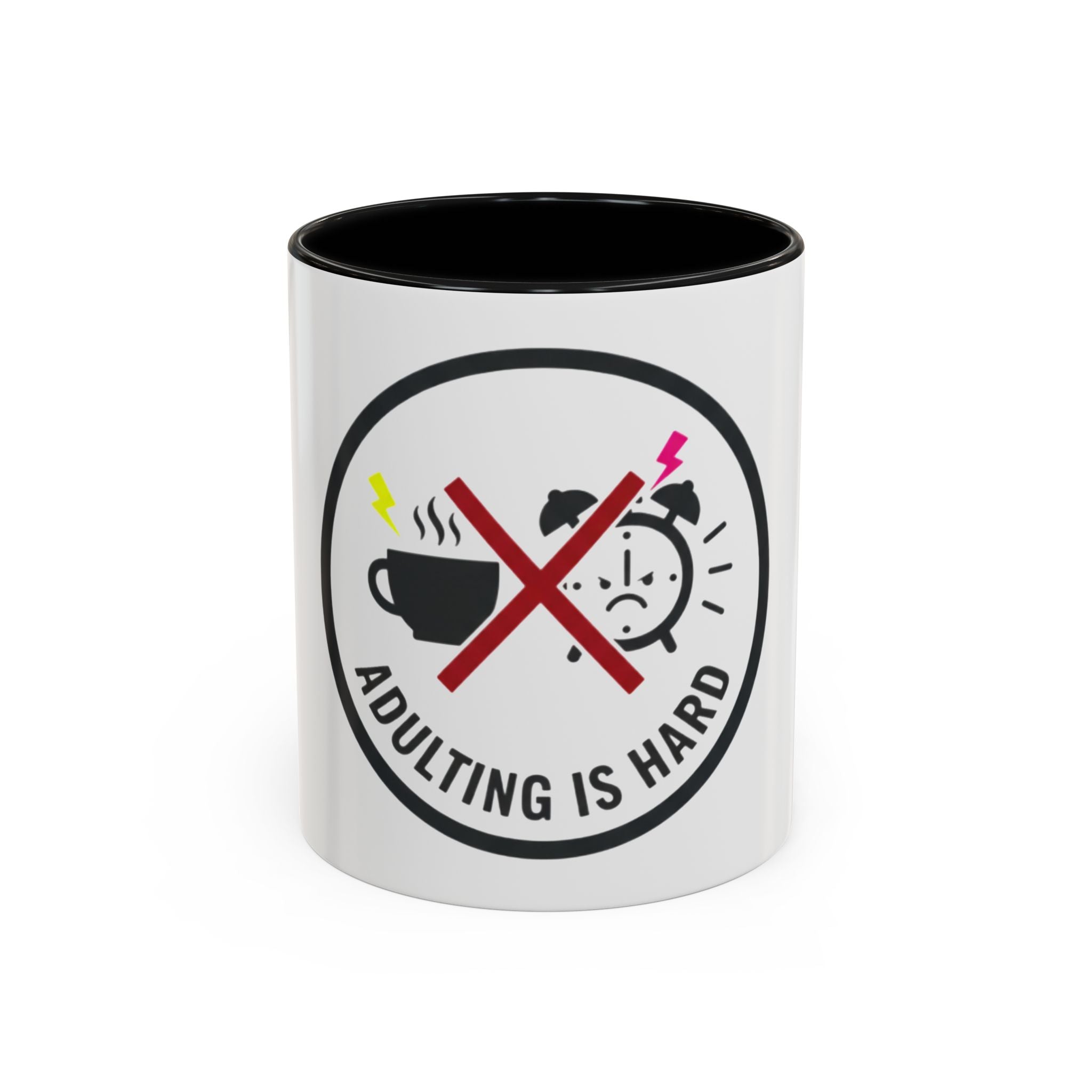 Adulting Is Hard Coffee Mug (11oz)