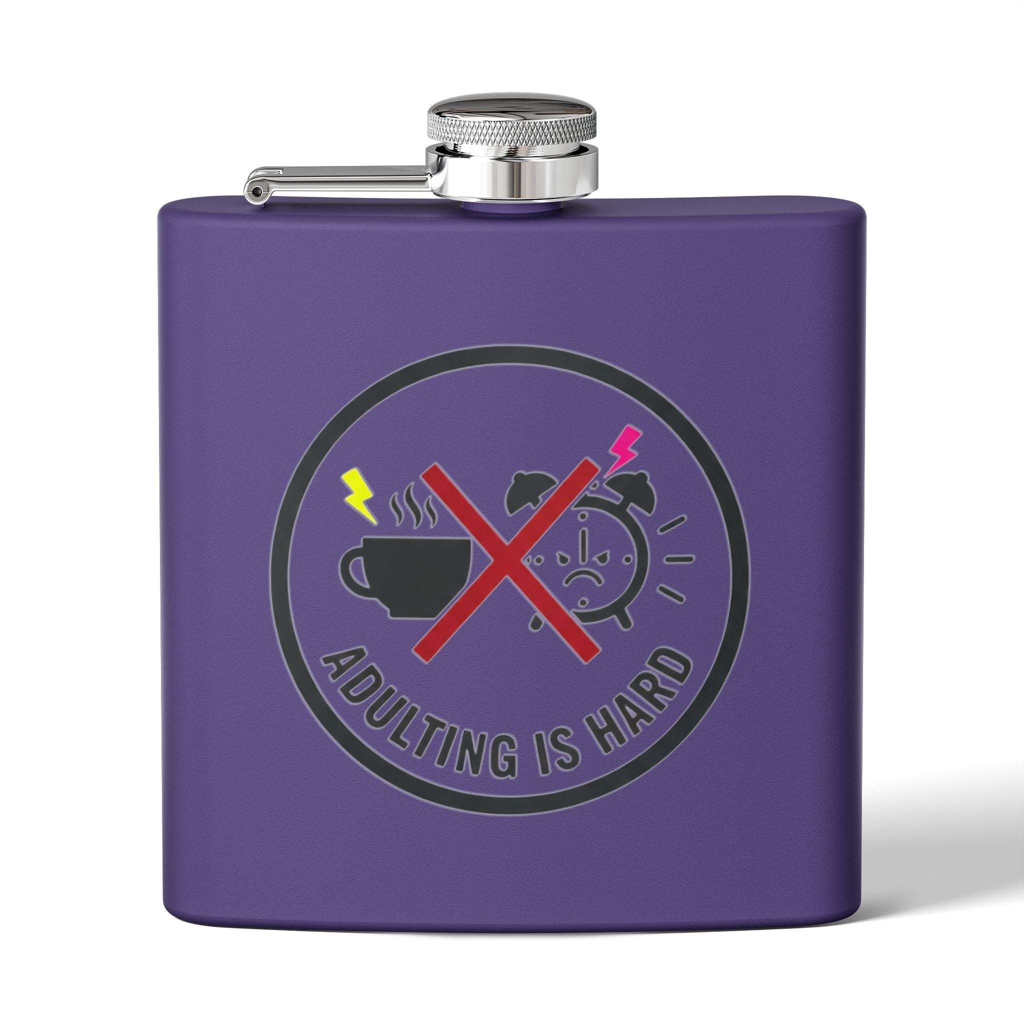 Adulting Is Hard Flask Stainless Steel Flask 6oz