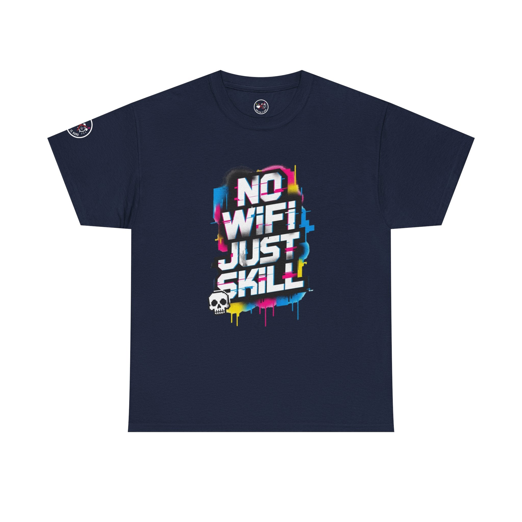 No WiFi Just Skill Heavy Cotton T-Shirt