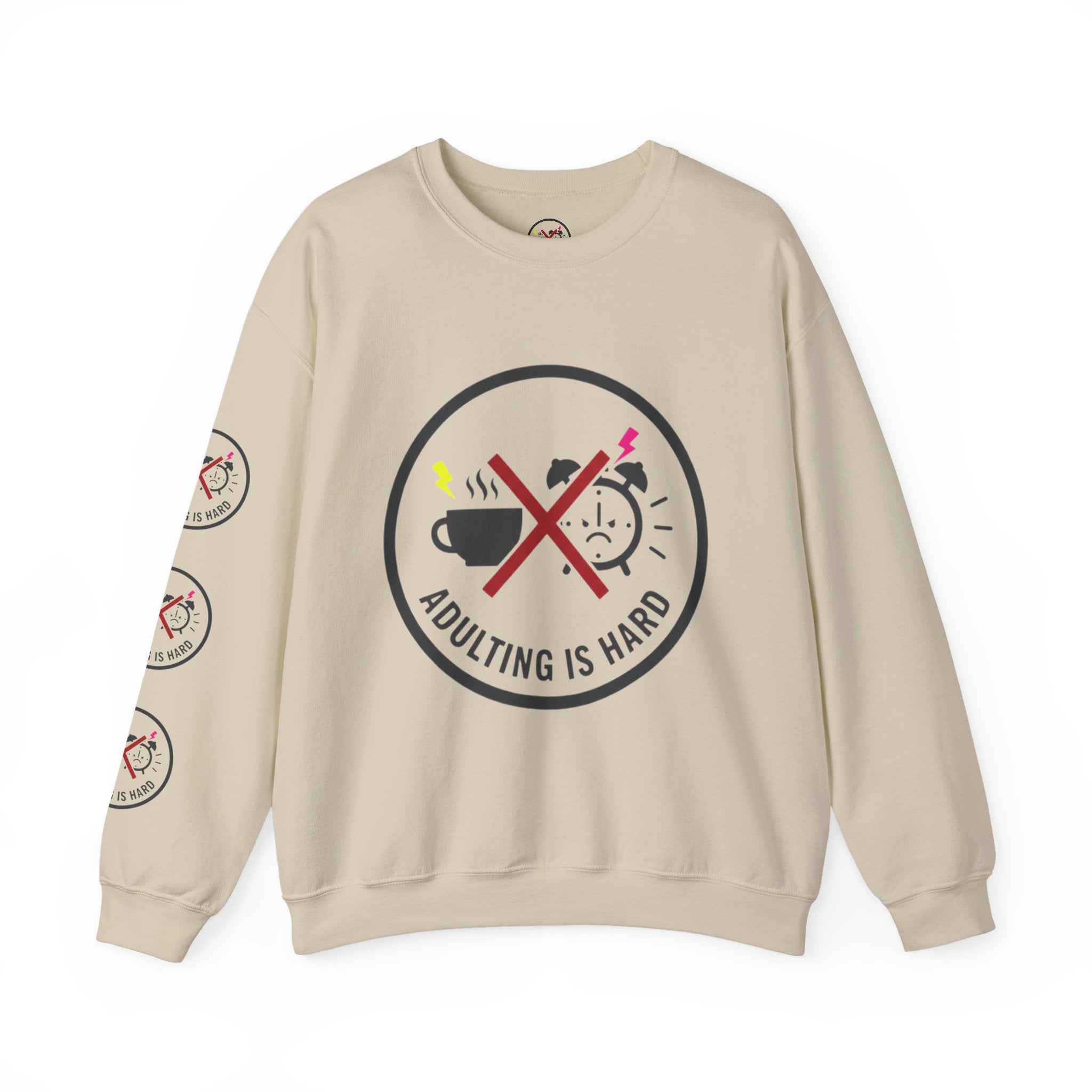 Adulting Is Hard Sweatshirt OG Crewneck Sweatshirt