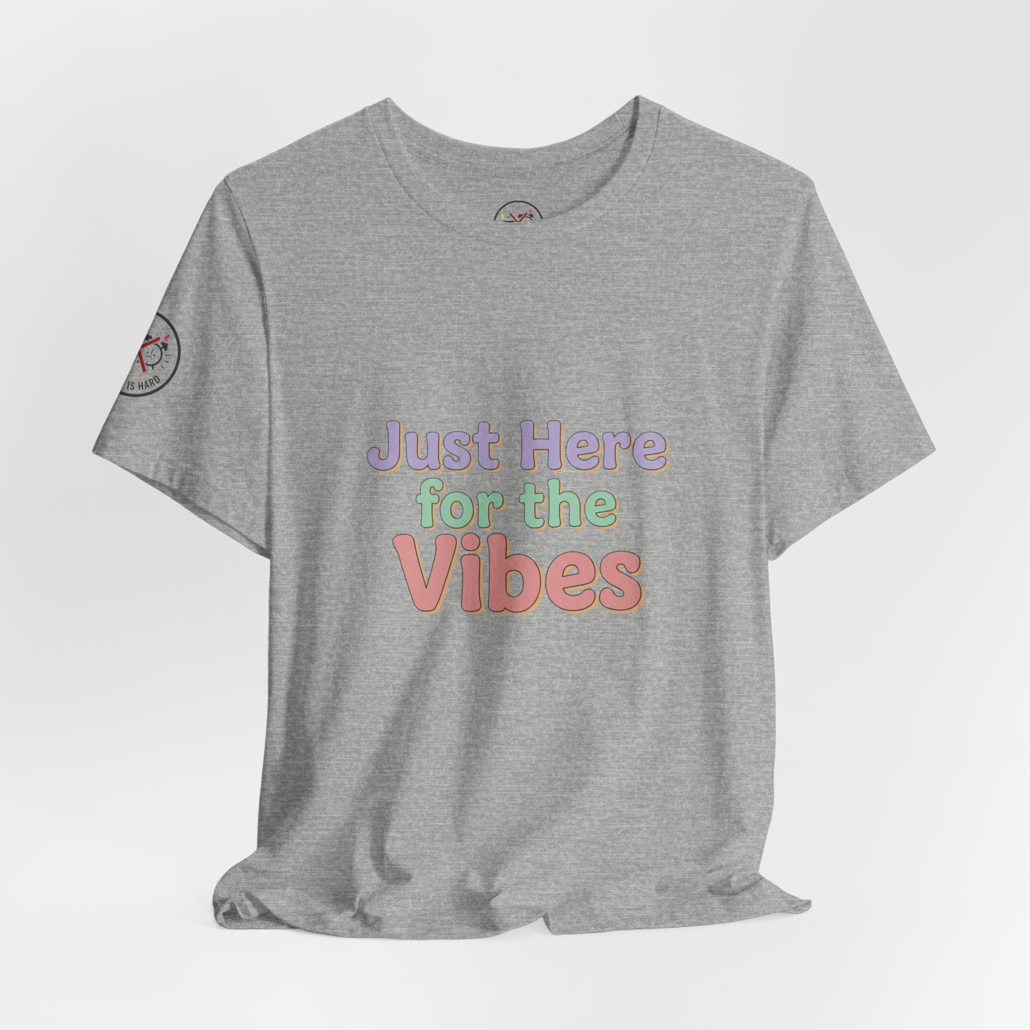 Just Here for the Vibes T-Shirt