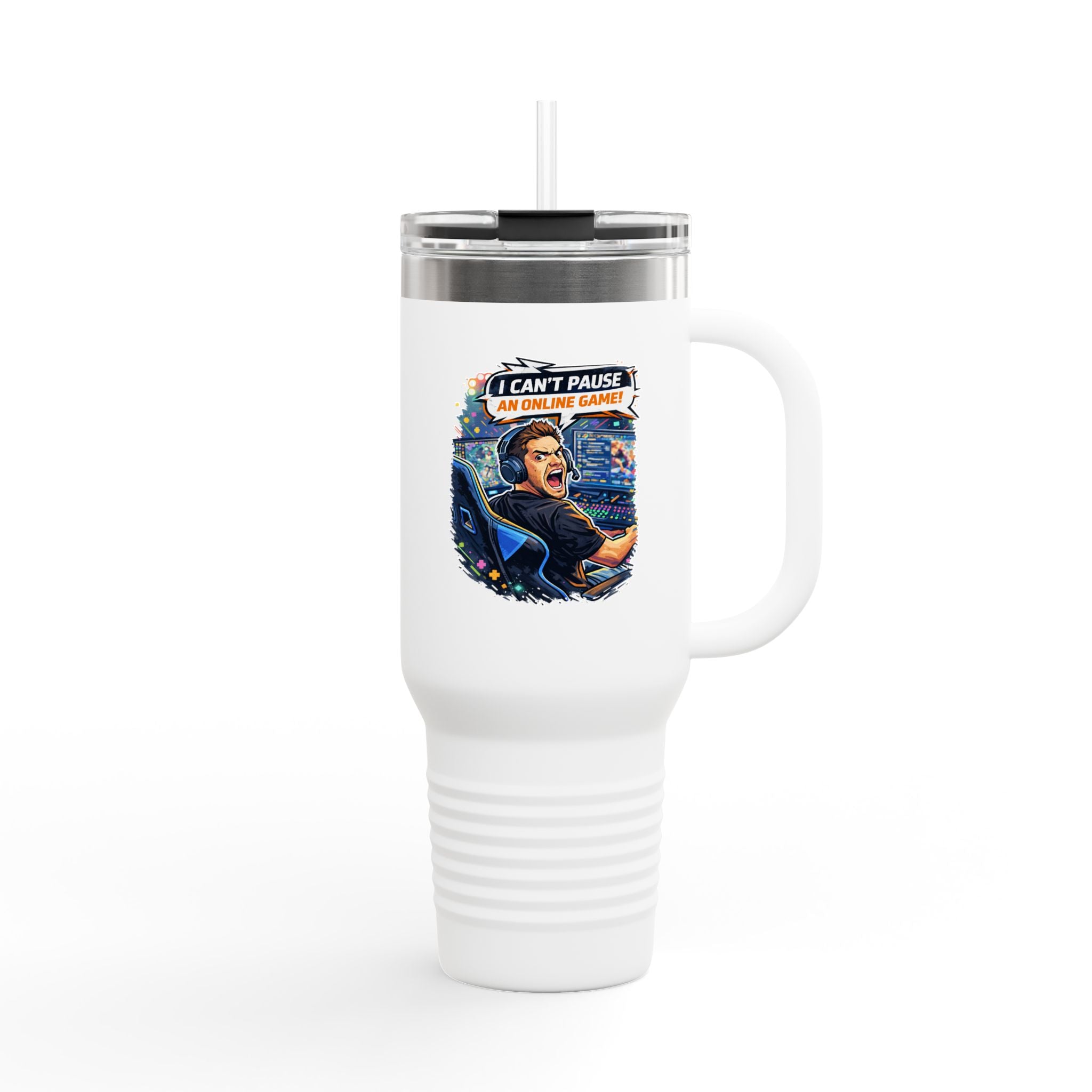 I Can't Pause An Online Game 40oz Insulated Tumbler Mug with Straw