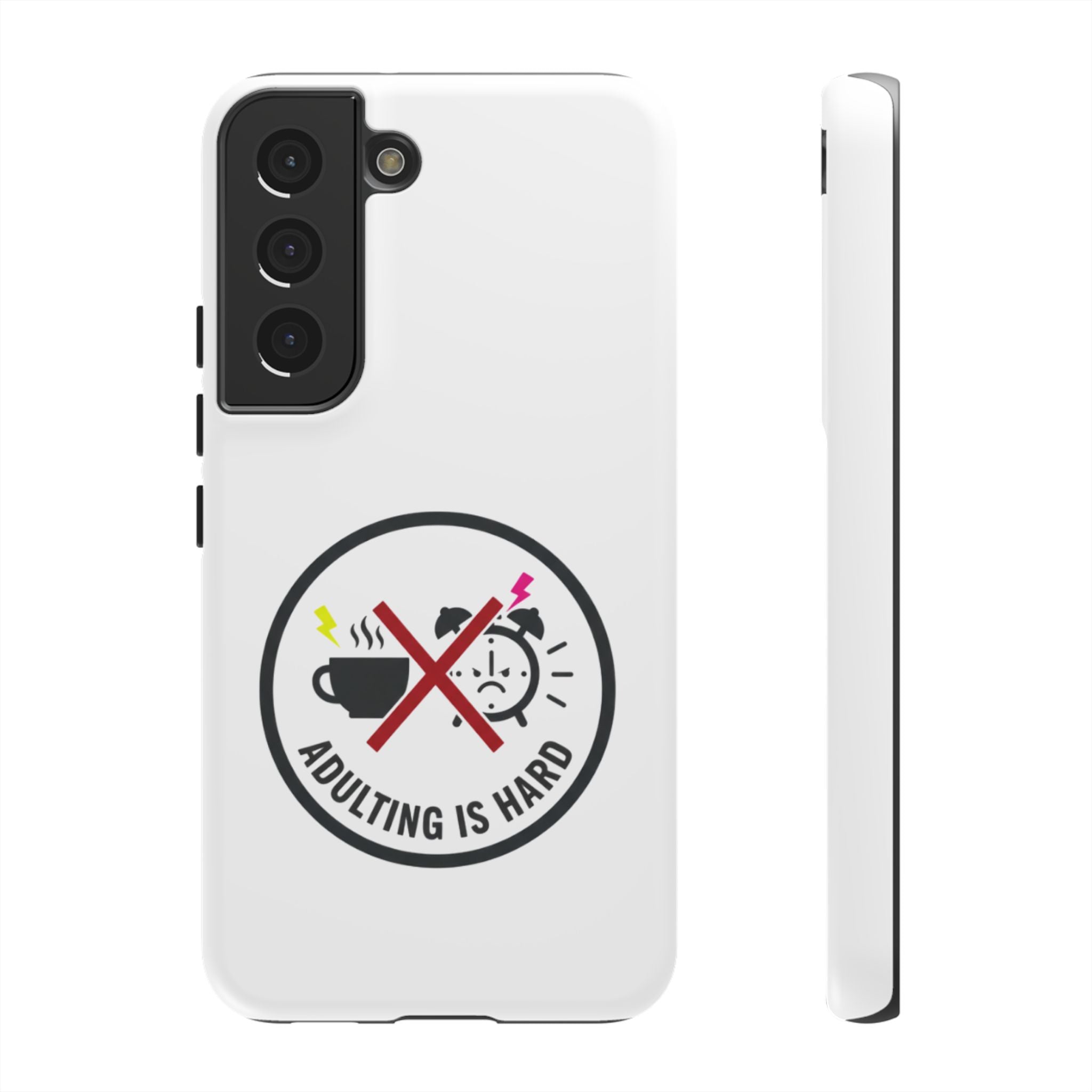 Adulting Is Hard Phone Case