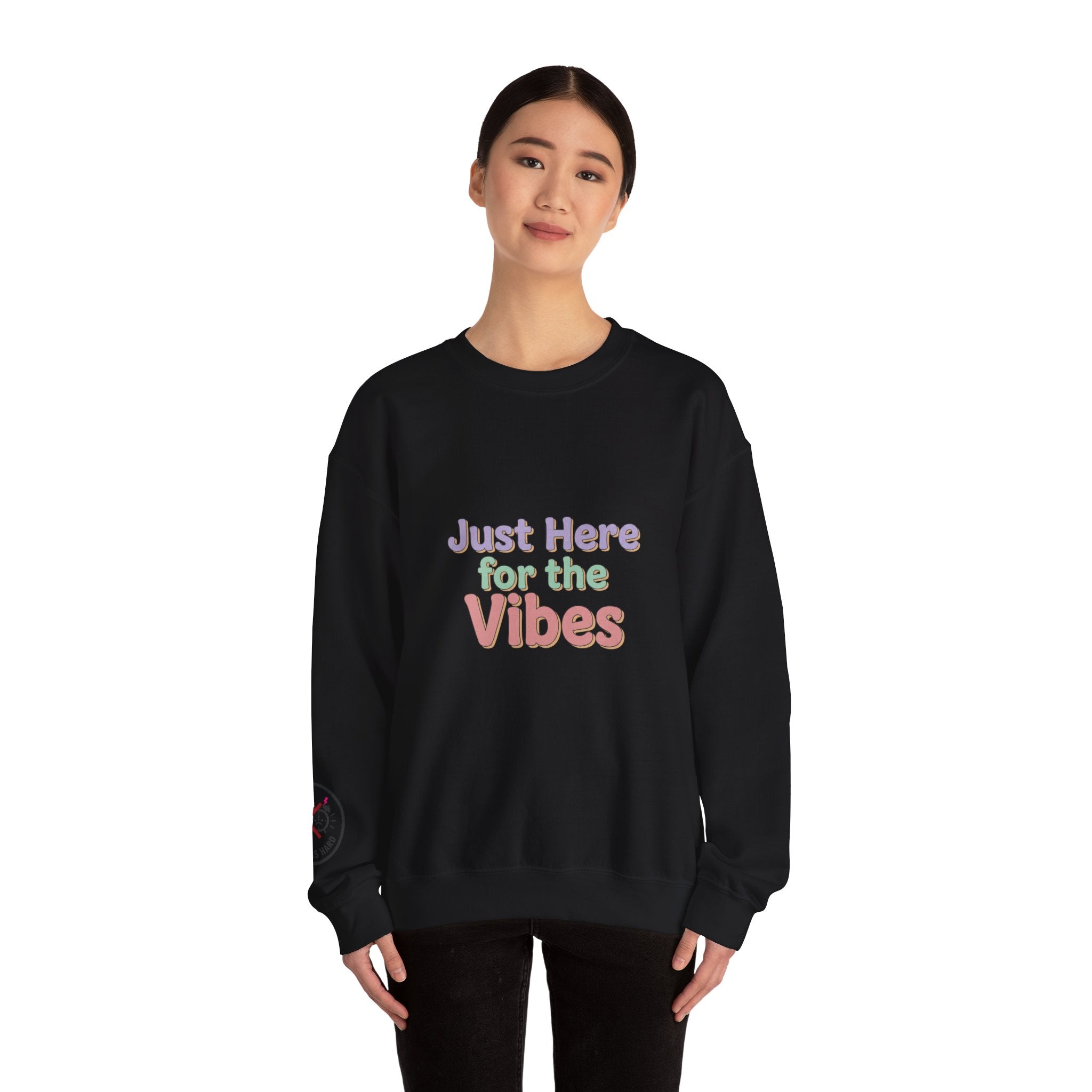 Just Here for the Vibes Sweatshirt