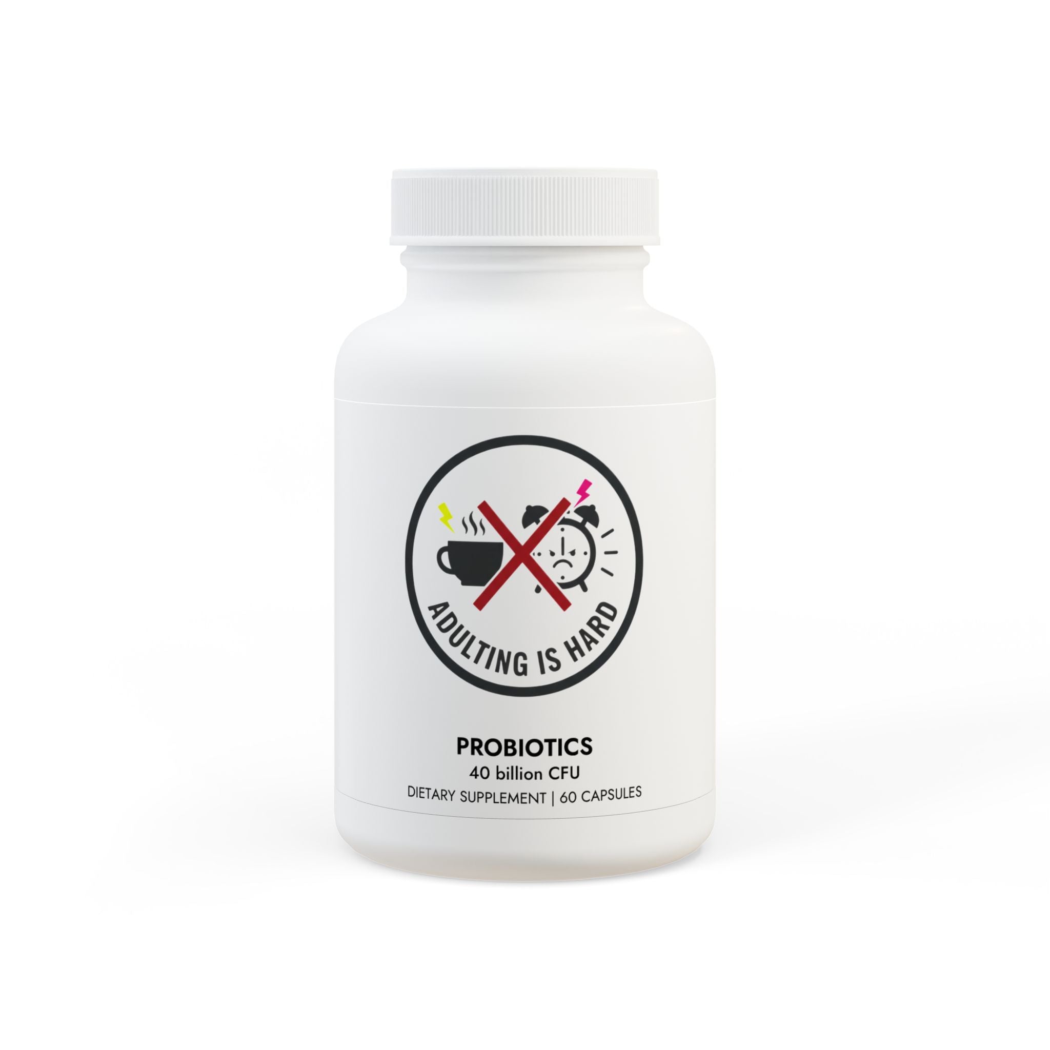 Adulting Is Hard Probiotics Supplement (60 Capsules)
