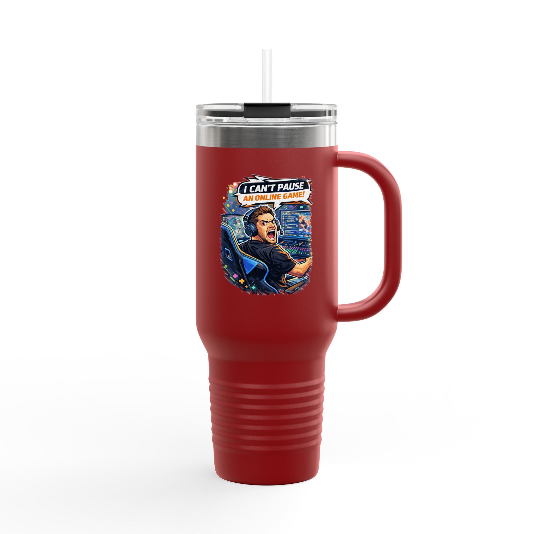 I Can't Pause An Online Game 40oz Insulated Tumbler Mug with Straw