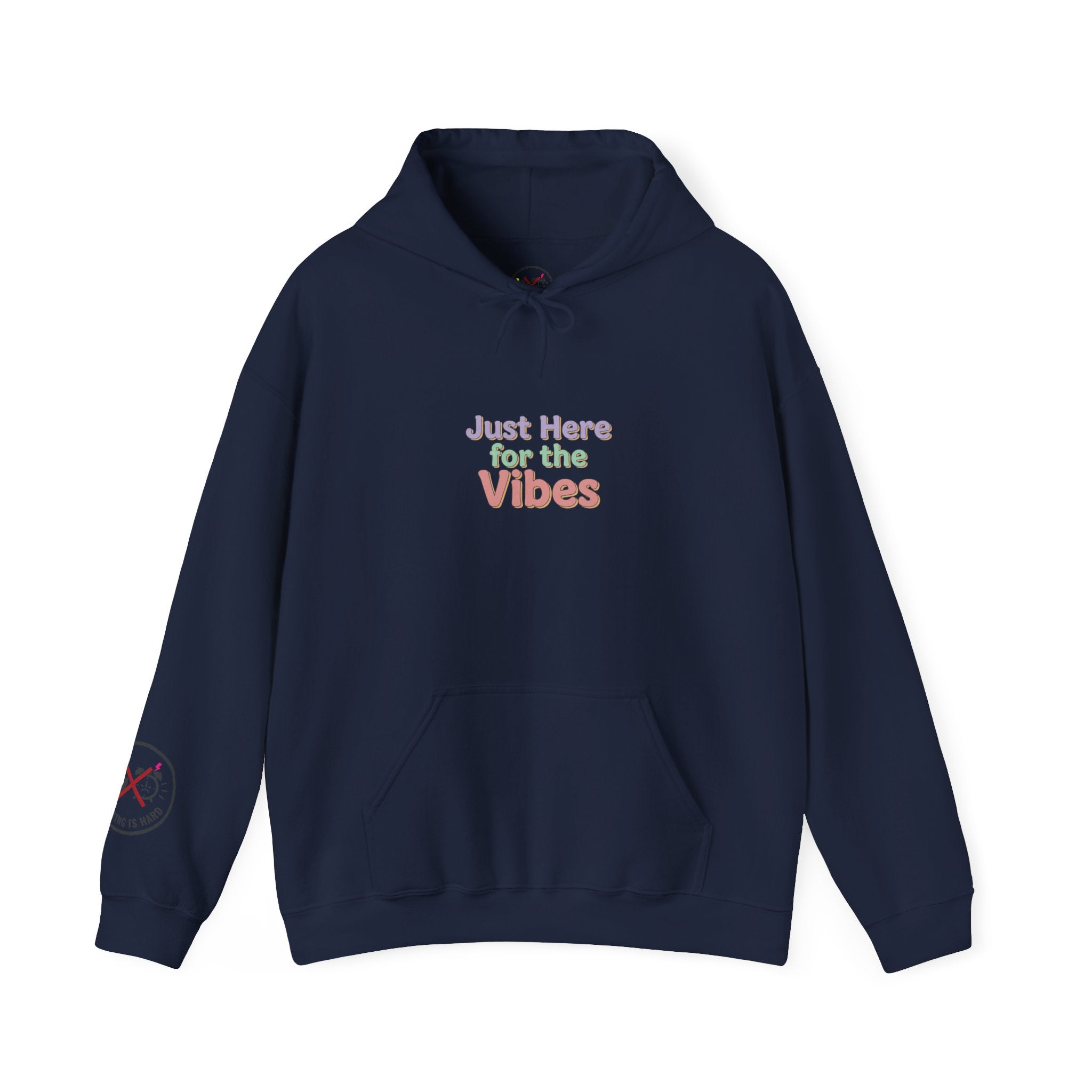 Just Here for the Vibes Hoodie