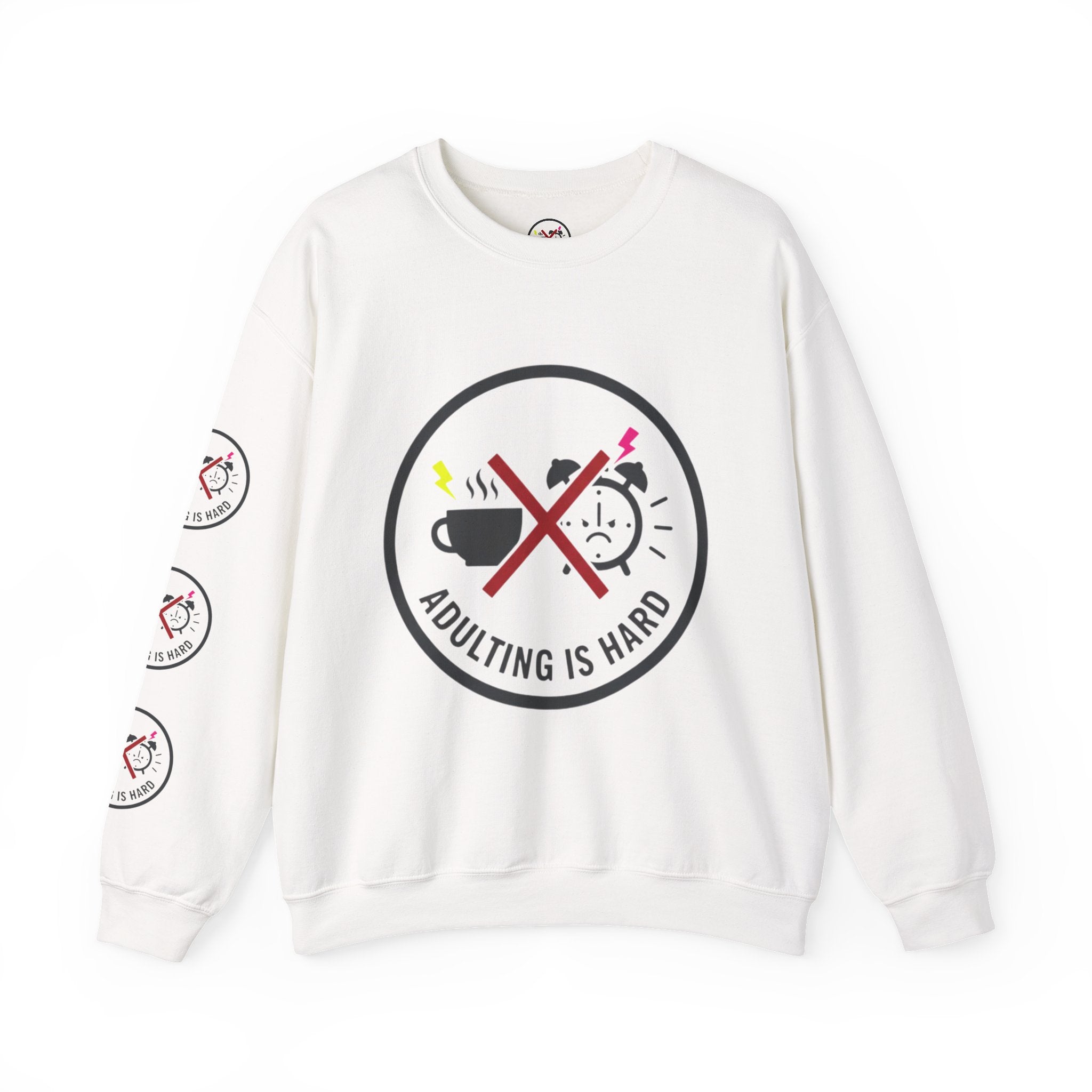 Adulting Is Hard Sweatshirt OG Crewneck Sweatshirt