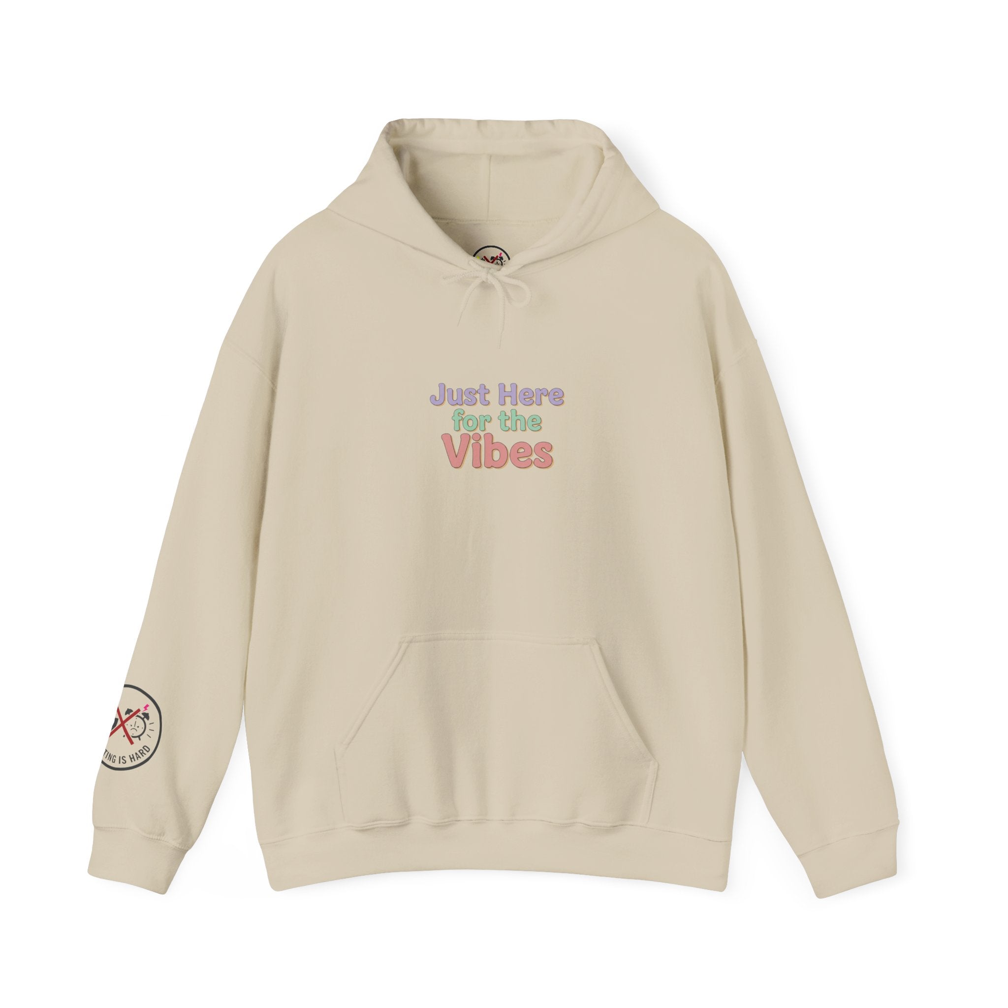 Just Here for the Vibes Hoodie