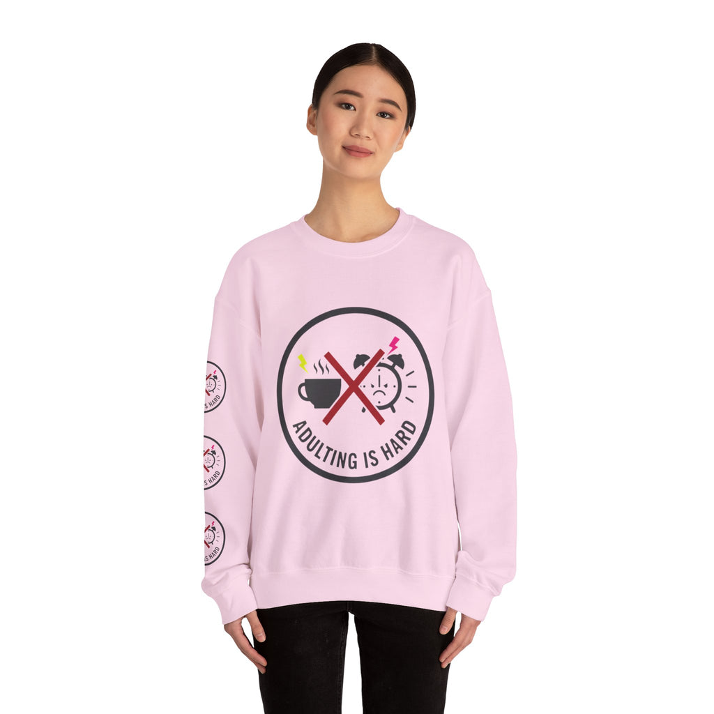 Adulting Is Hard Sweatshirt OG Crewneck Sweatshirt