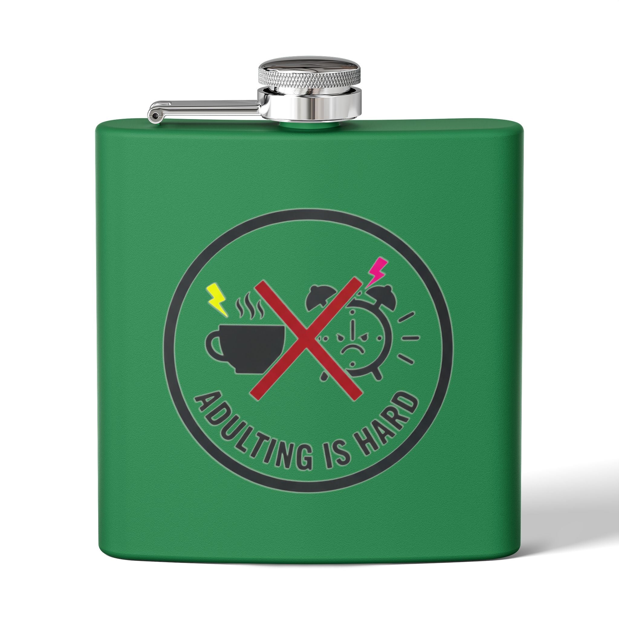 Adulting Is Hard Flask Stainless Steel Flask 6oz