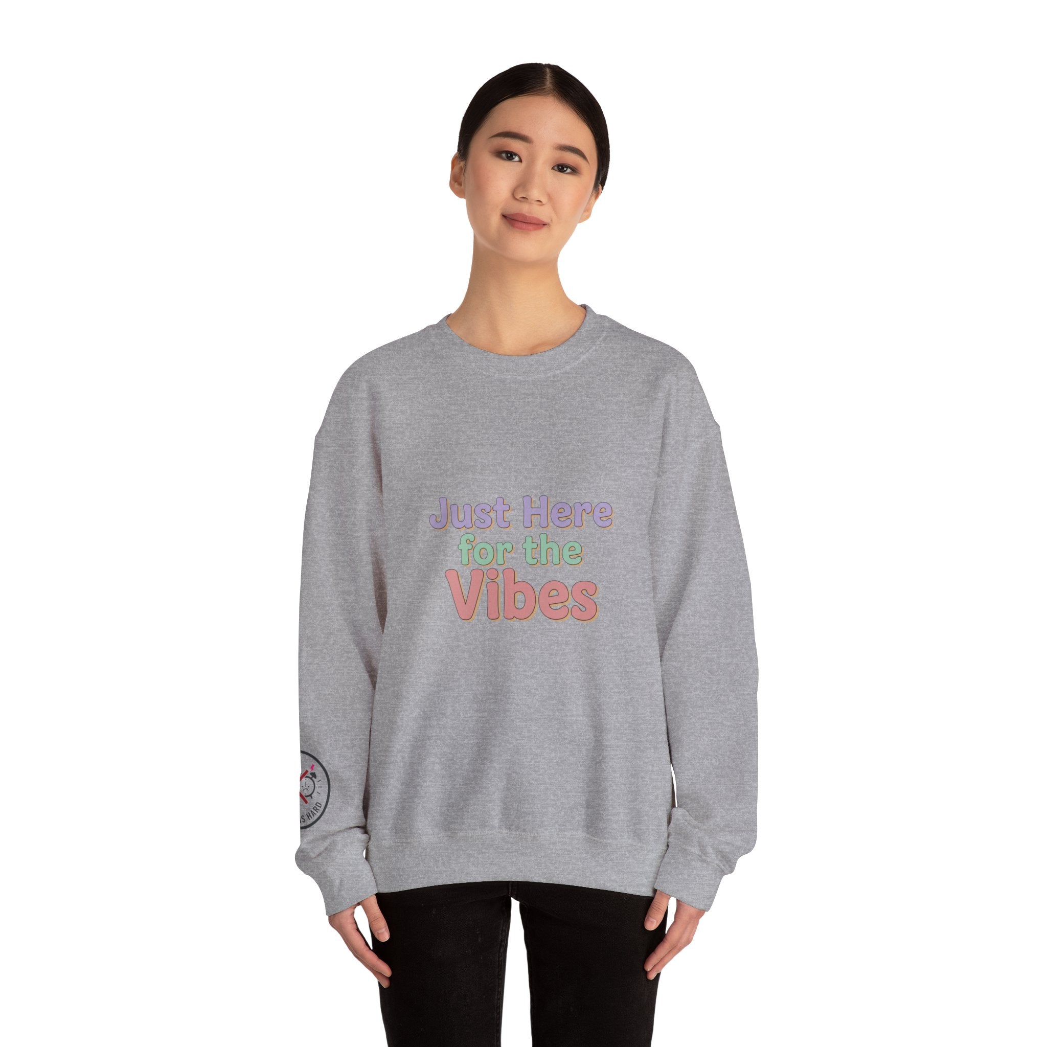 Just Here for the Vibes Sweatshirt