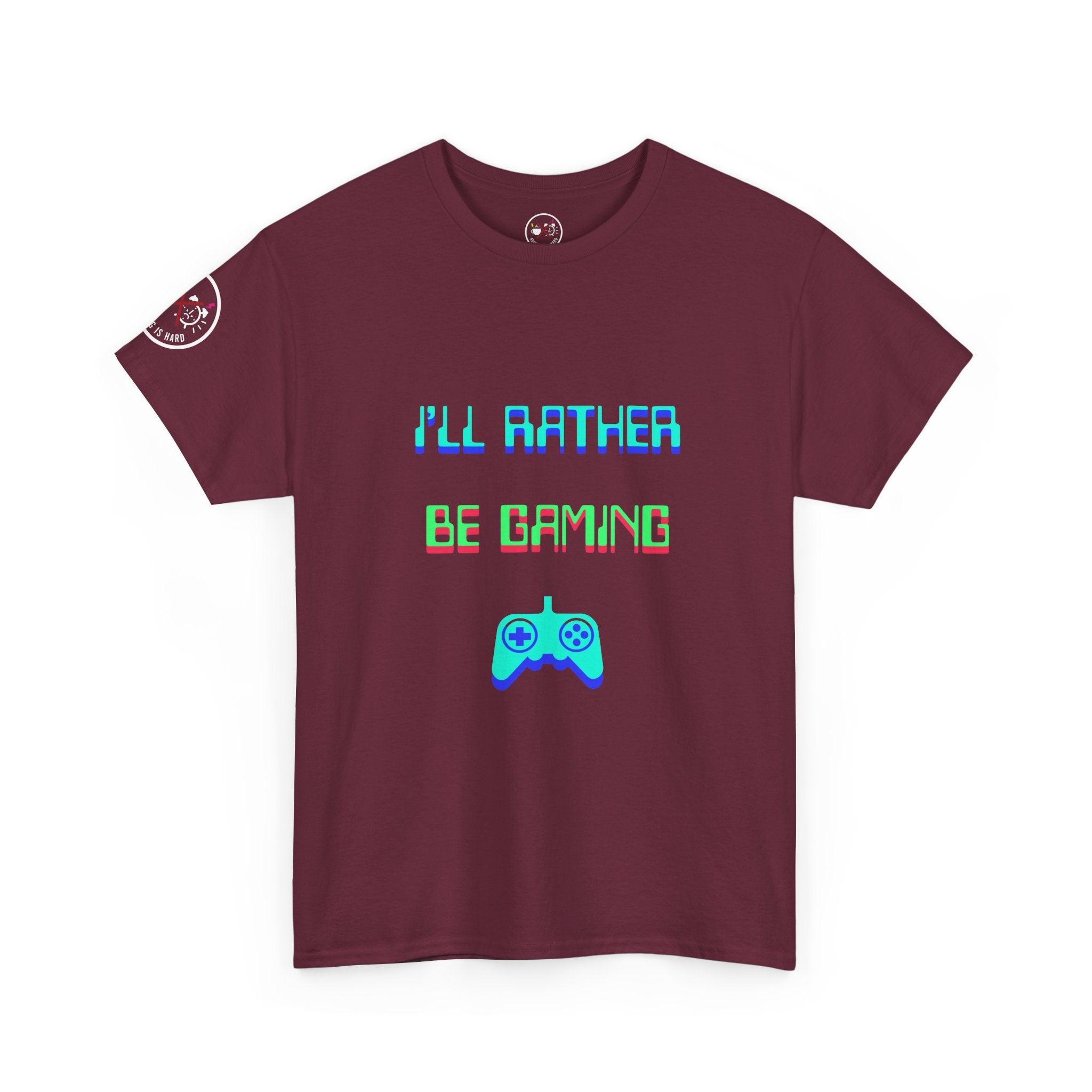 I'll Rather Be Gaming T-Shirt