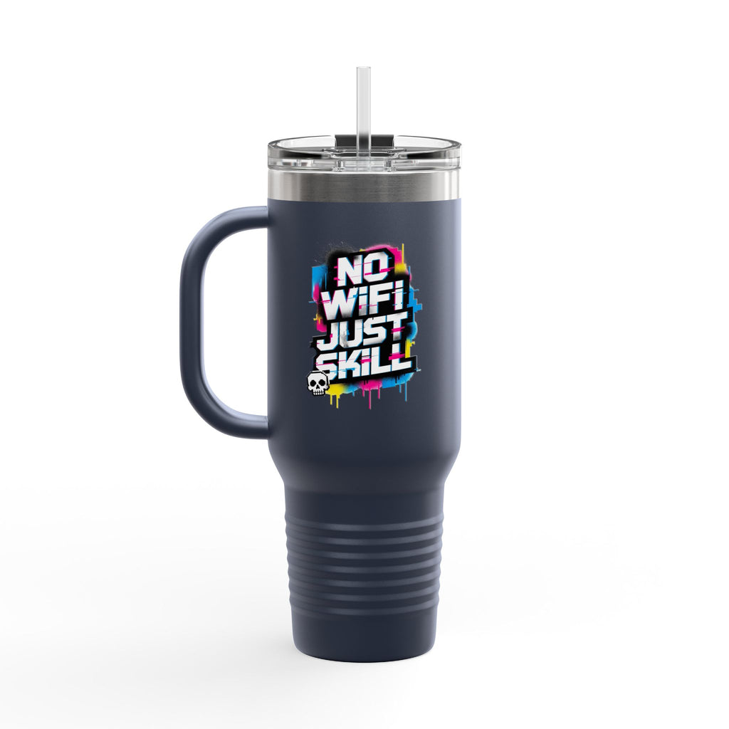 No WiFi Just Skill 40oz Insulated Travel Mug