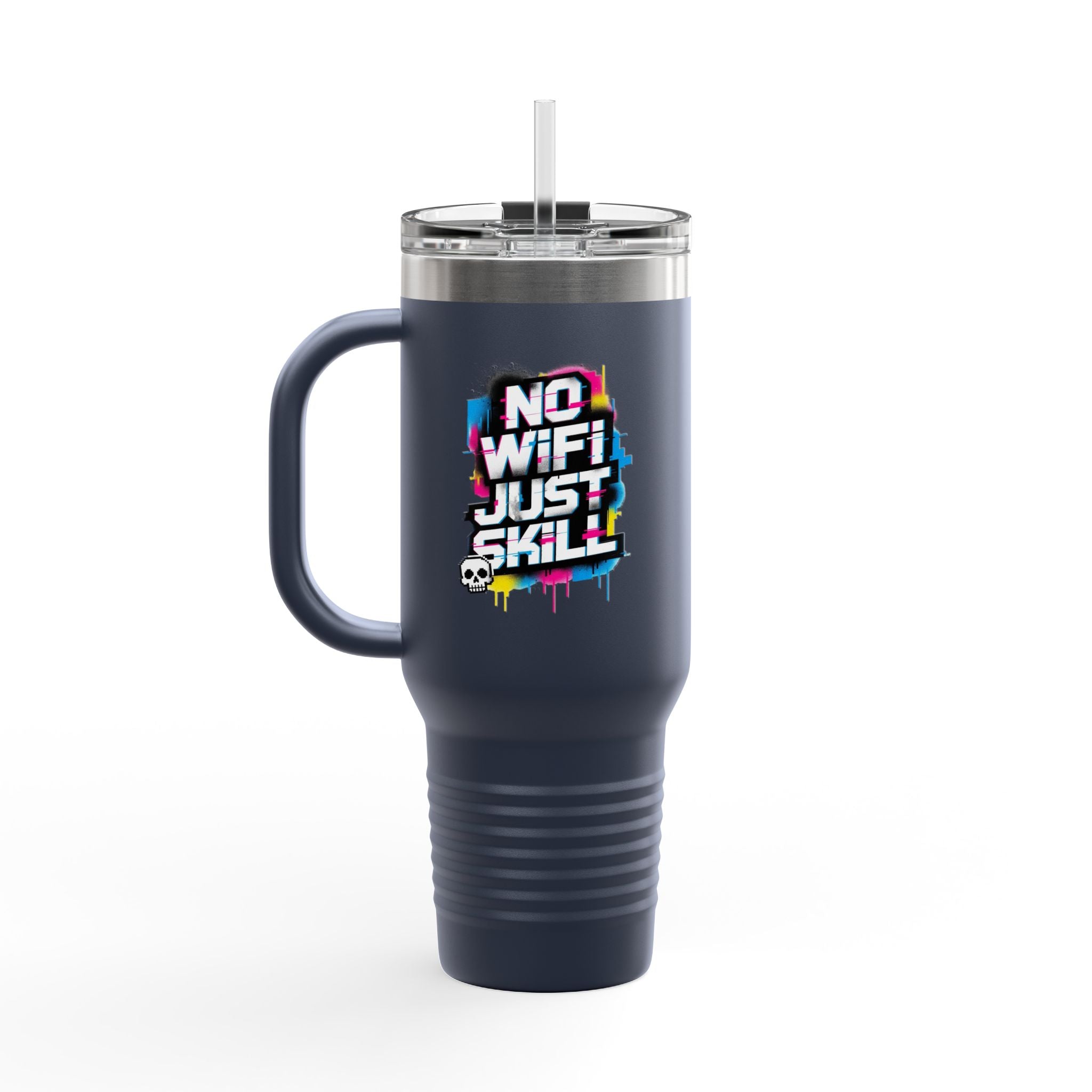 No WiFi Just Skill 40oz Insulated Travel Mug