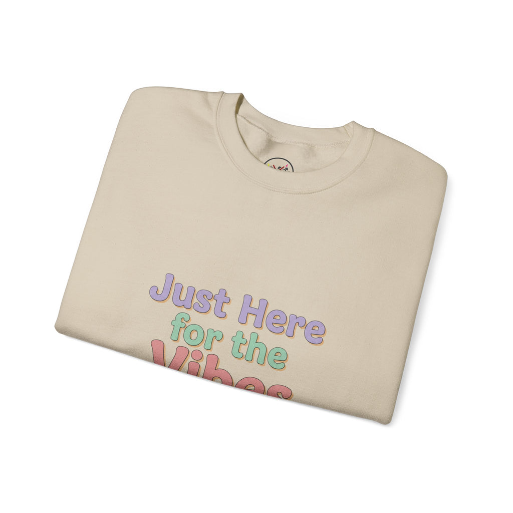 Just Here for the Vibes Sweatshirt