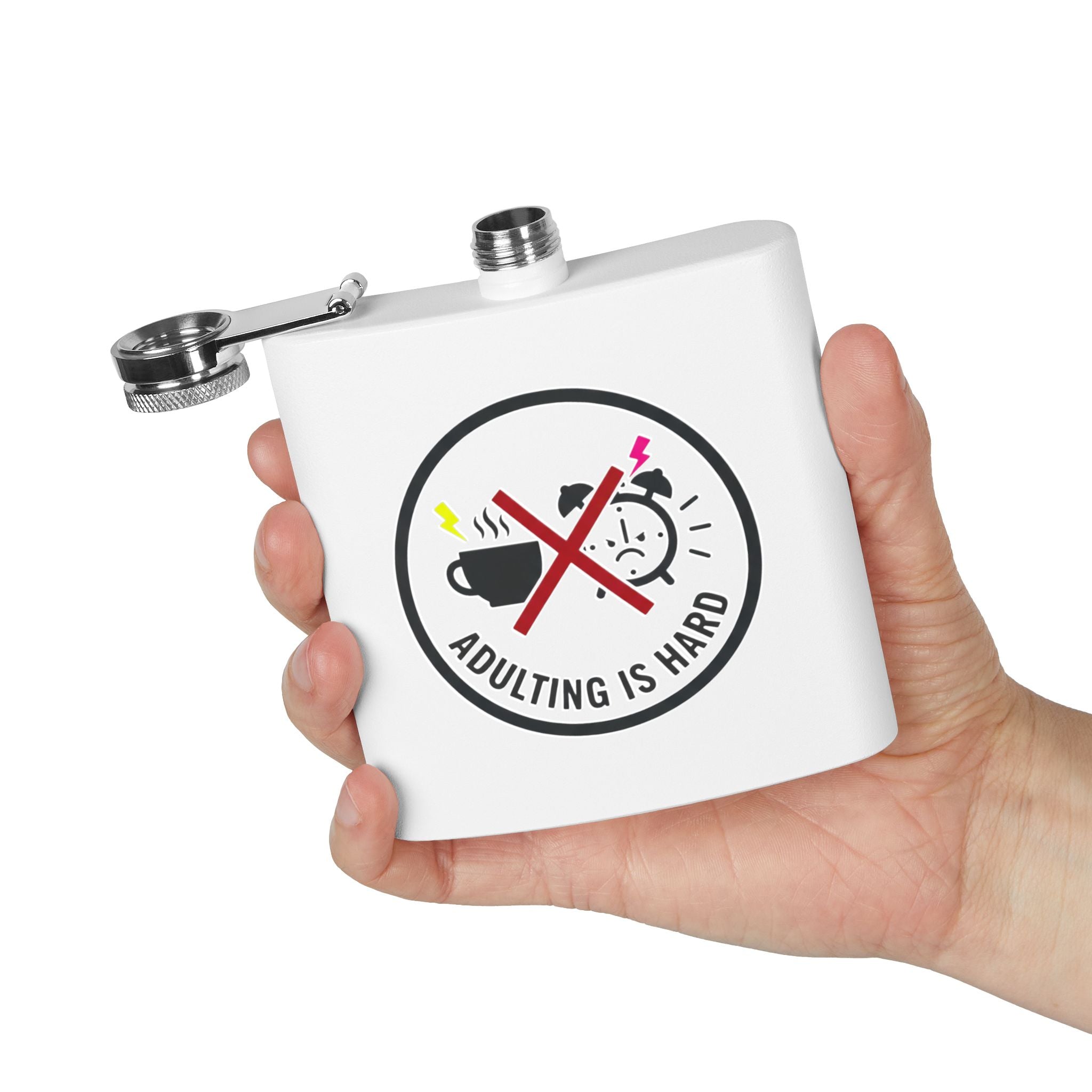 Adulting Is Hard Flask Stainless Steel Flask 6oz