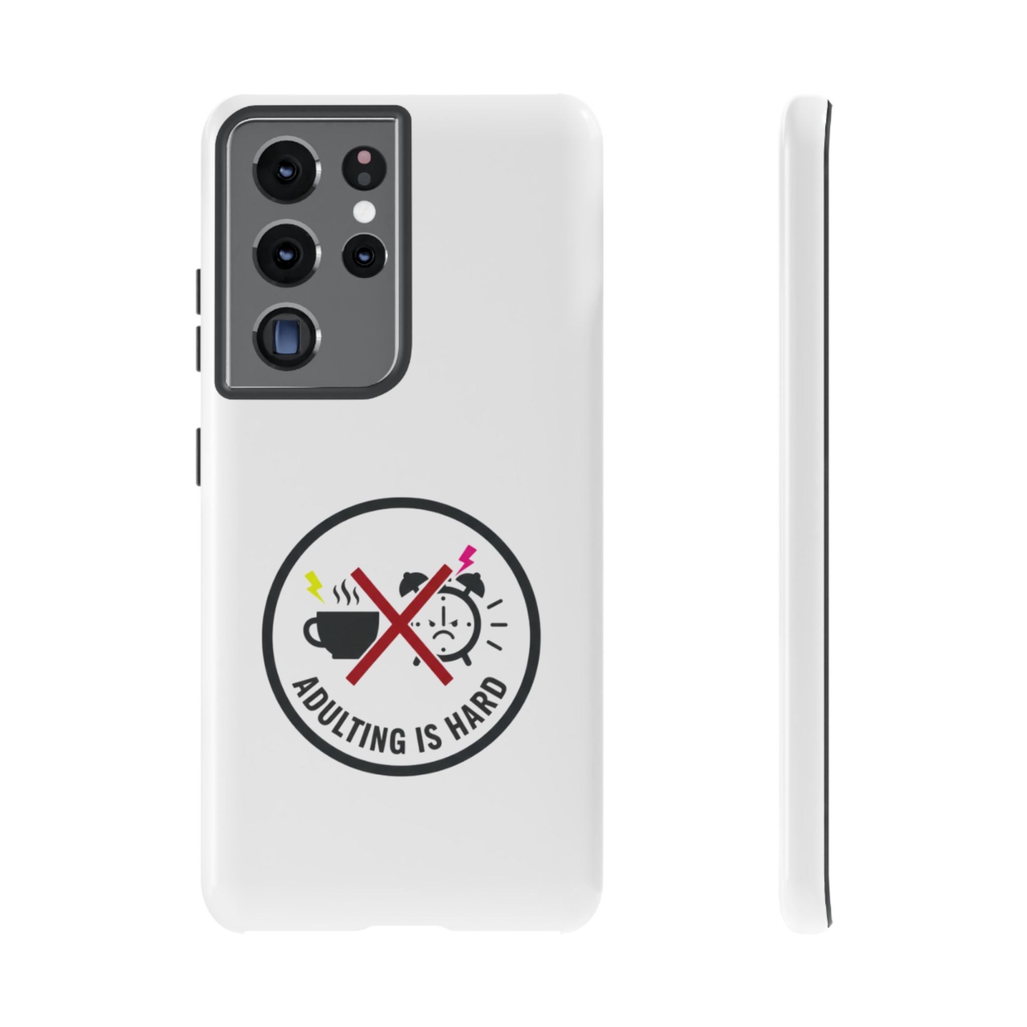 Adulting Is Hard Phone Case