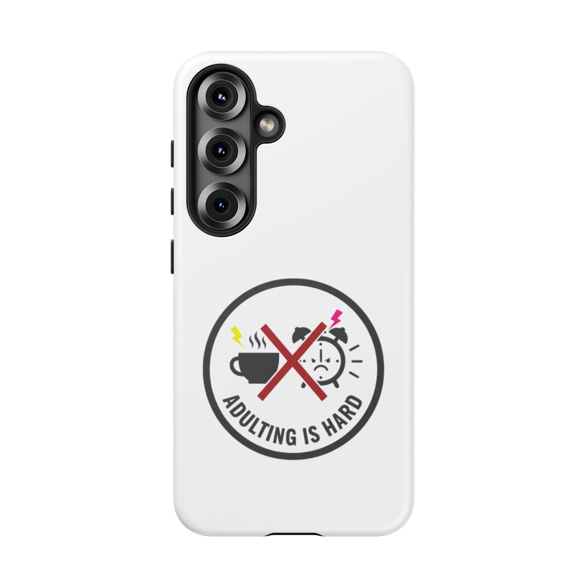 Adulting Is Hard Phone Case