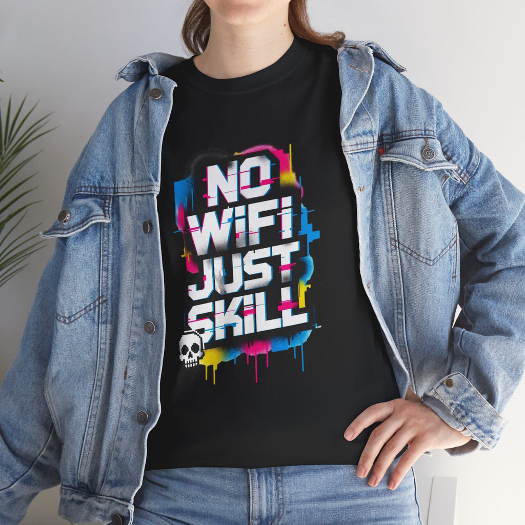 No WiFi Just Skill Heavy Cotton T-Shirt