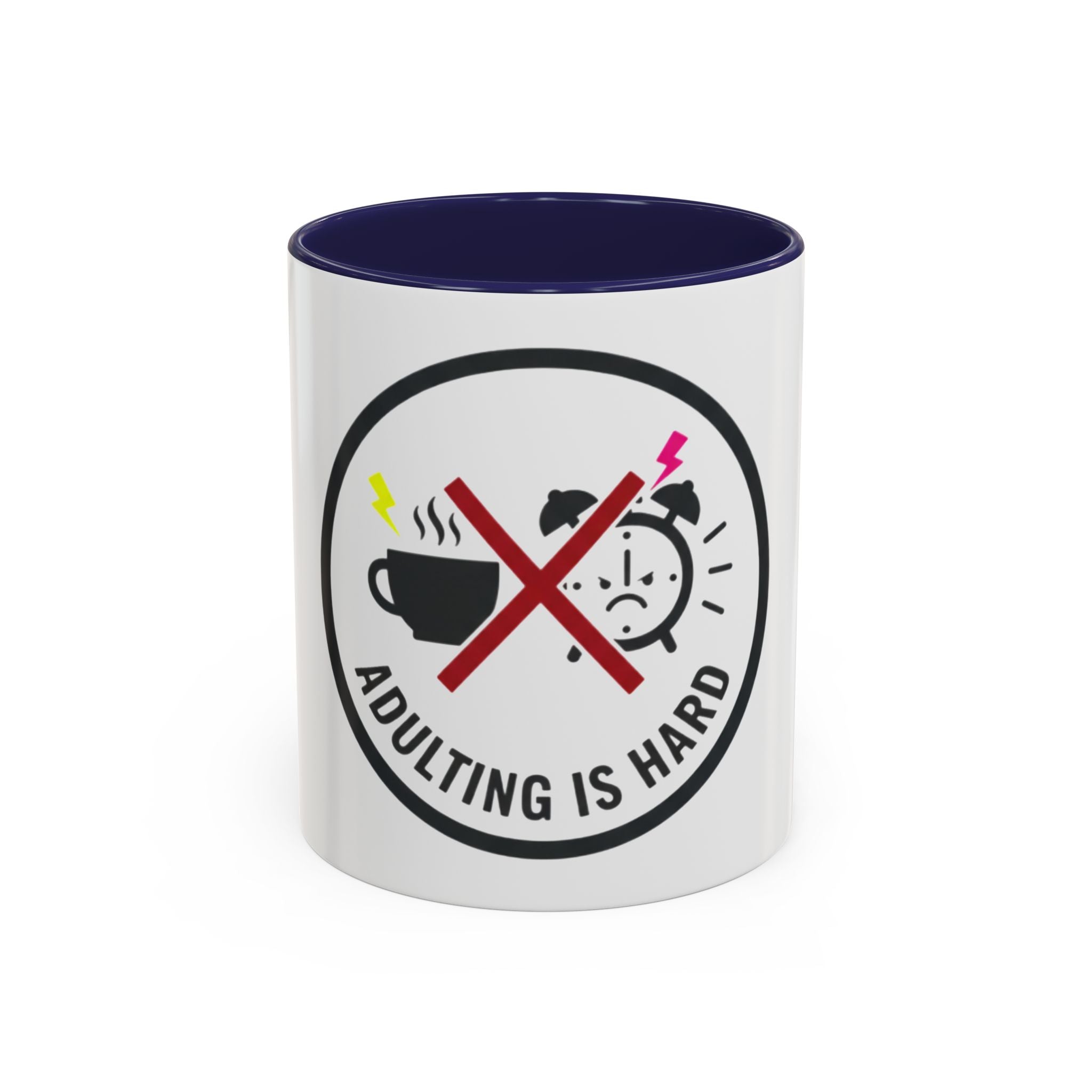 Adulting Is Hard Coffee Mug (11oz)