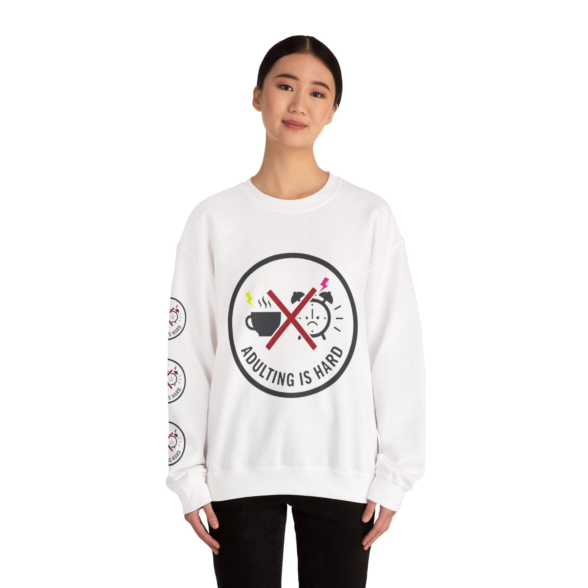 Adulting Is Hard Sweatshirt OG Crewneck Sweatshirt