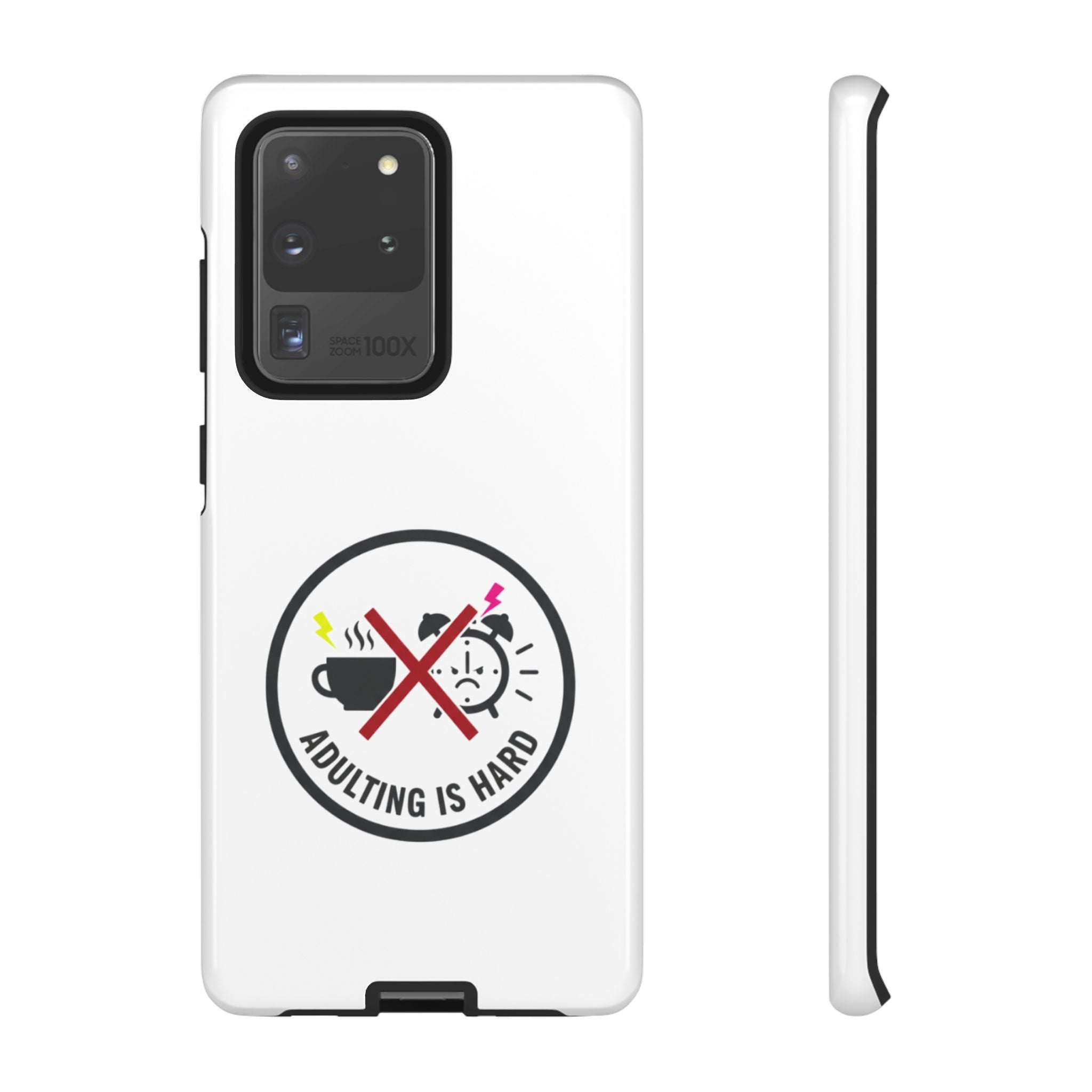 Adulting Is Hard Phone Case