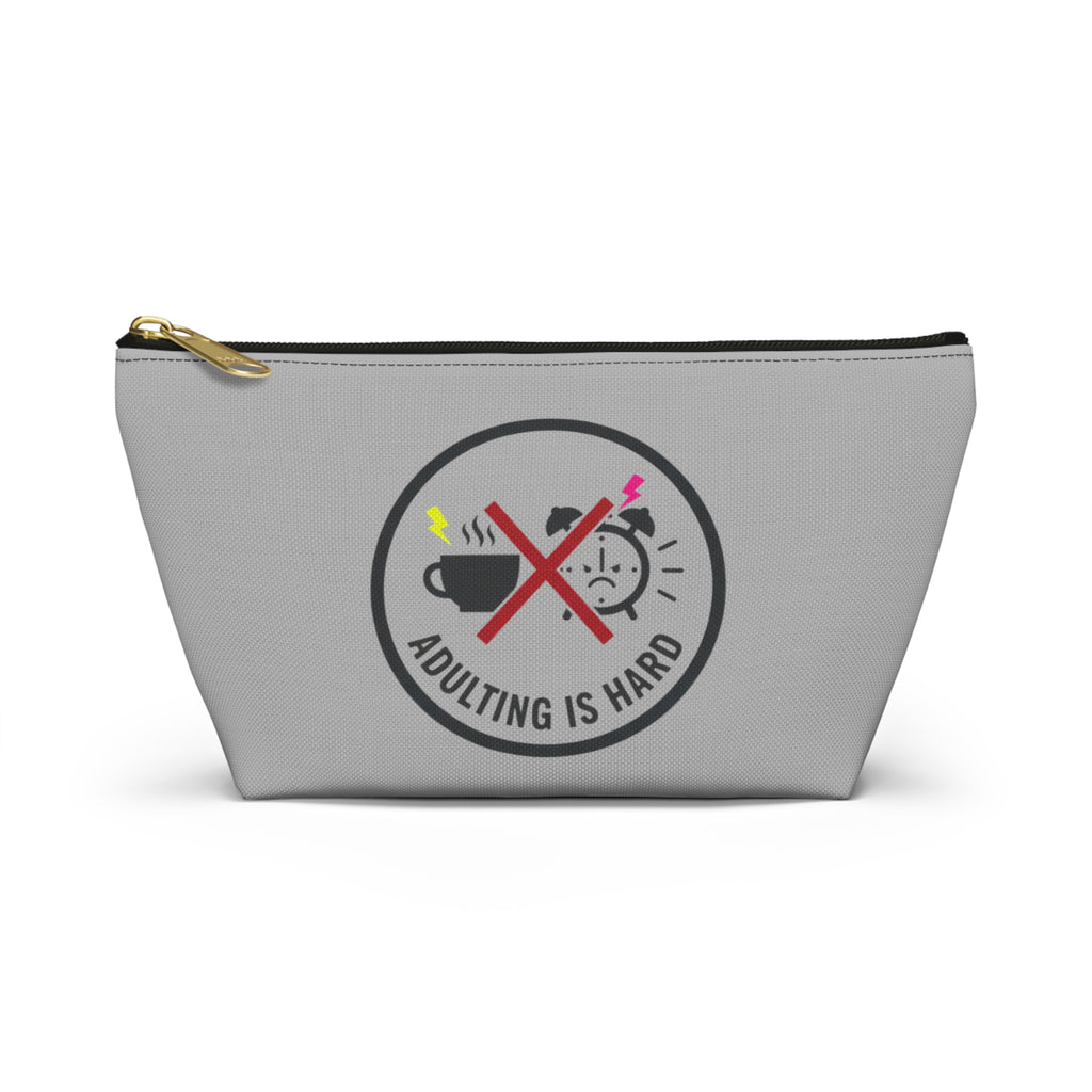 Adulting Is Hard Accessory Pouch