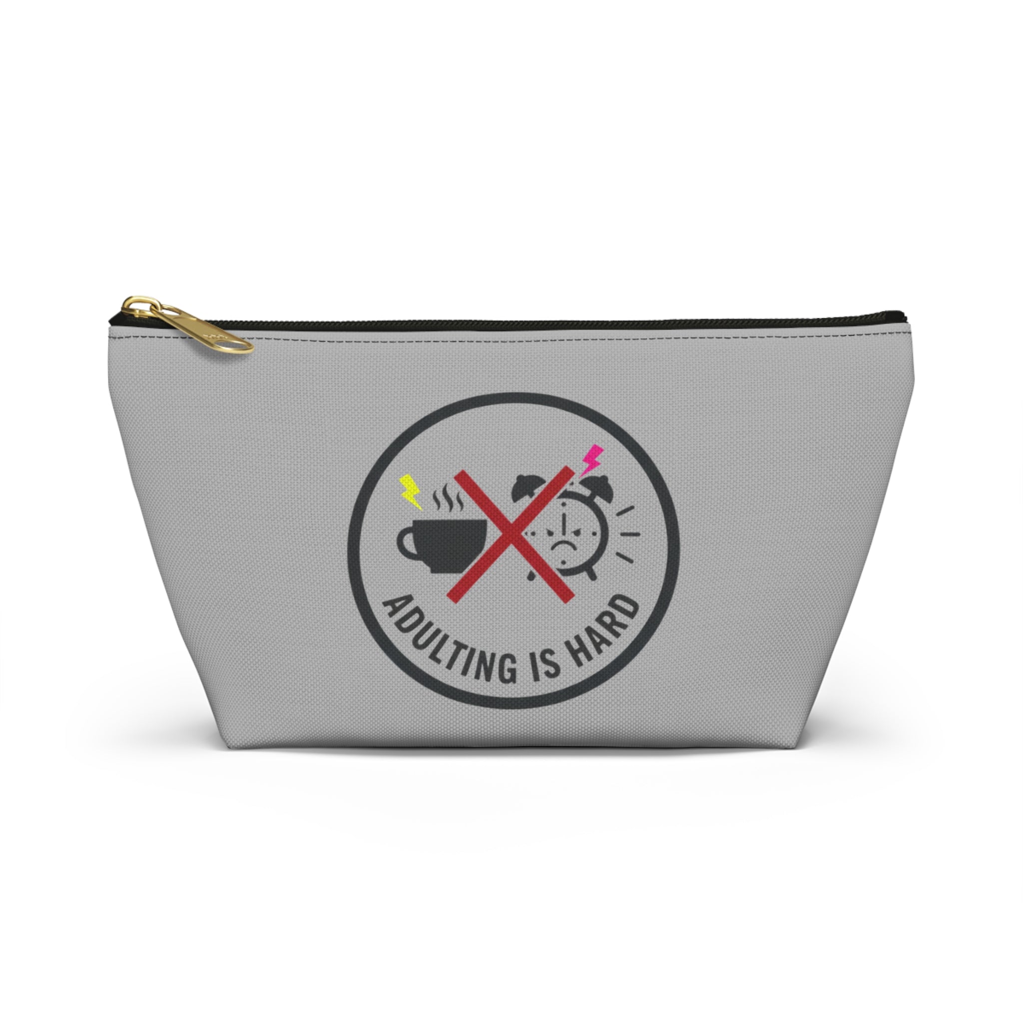 Adulting Is Hard Accessory Pouch