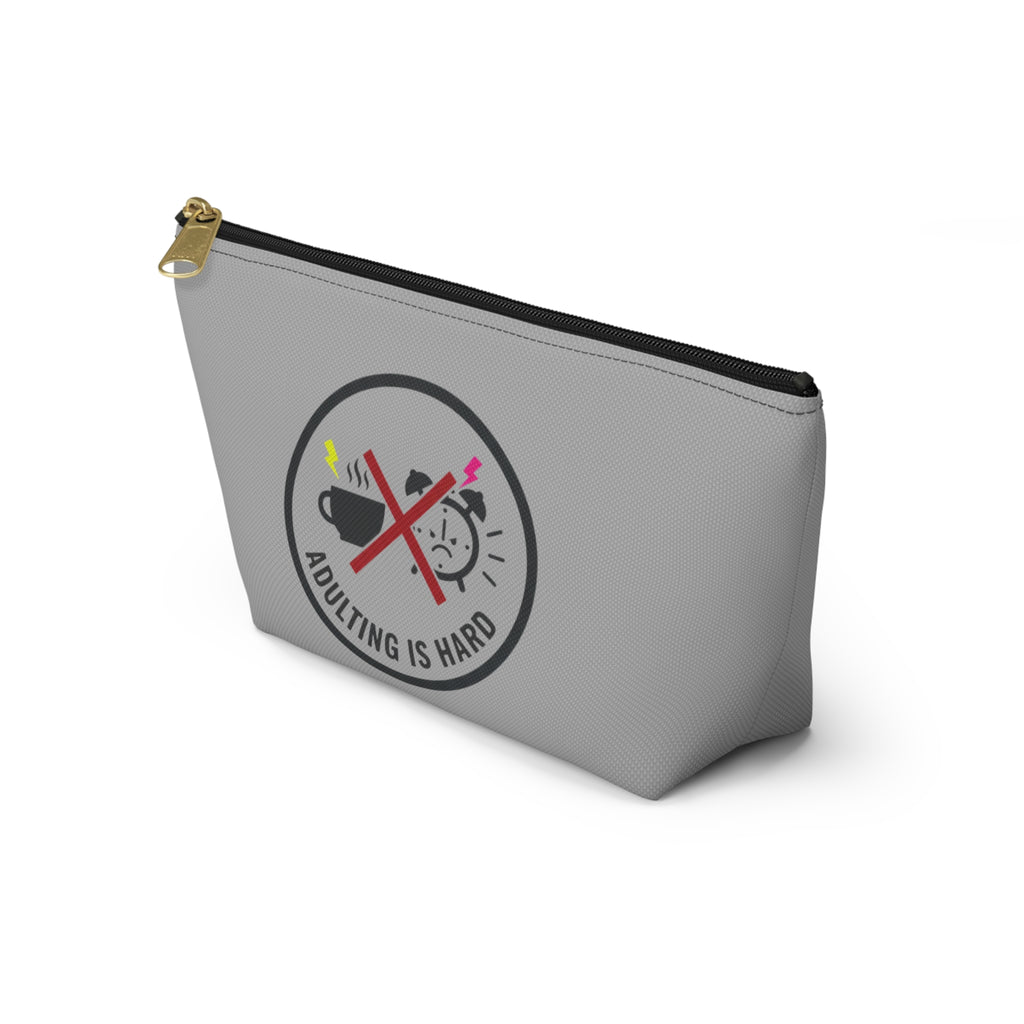 Adulting Is Hard Accessory Pouch