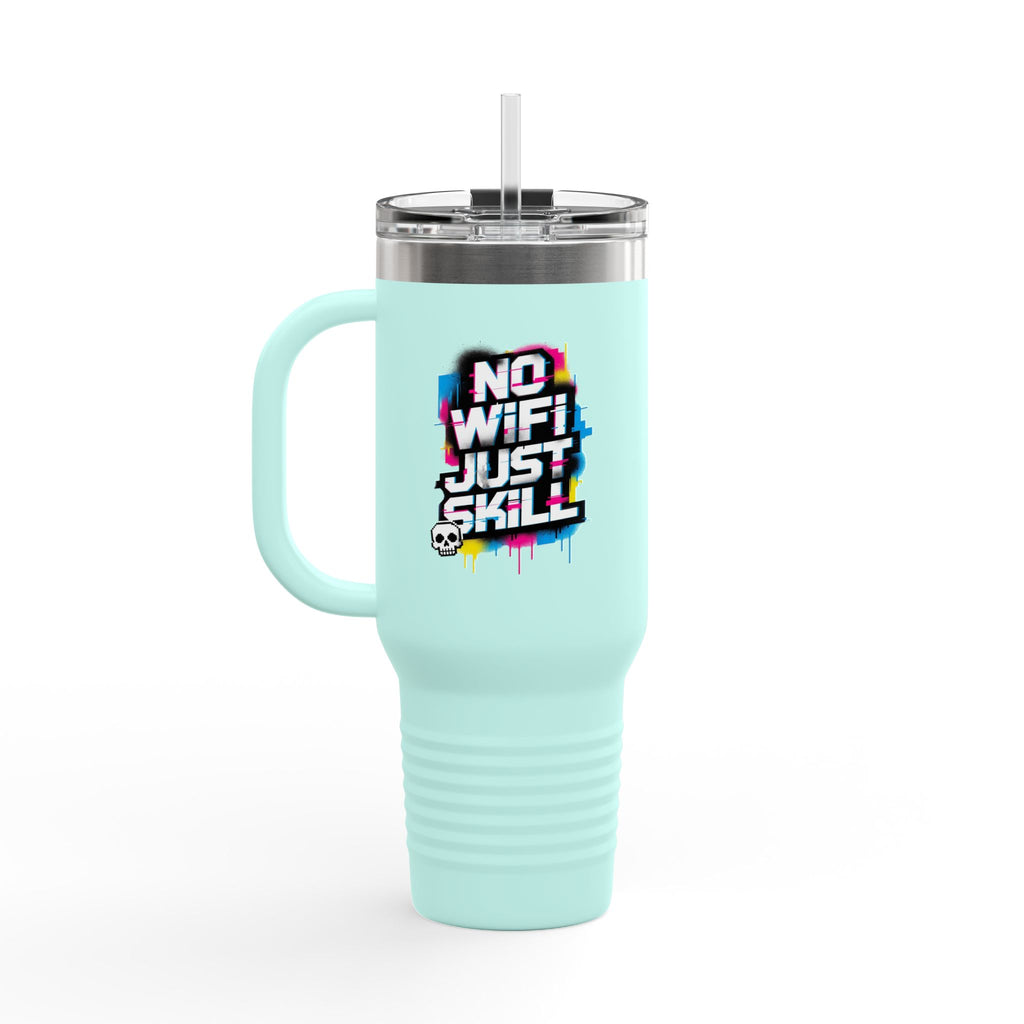 No WiFi Just Skill 40oz Insulated Travel Mug
