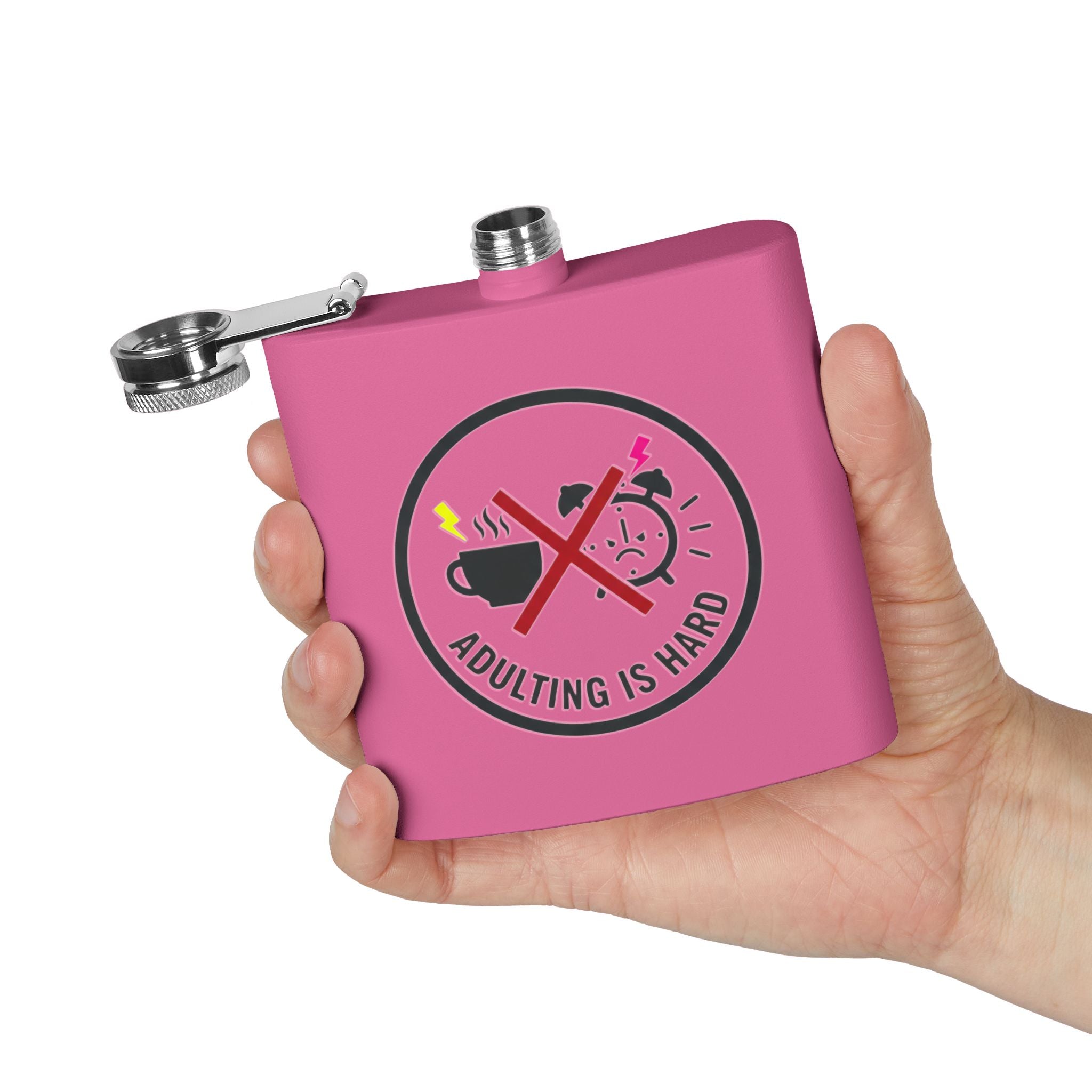 Adulting Is Hard Flask Stainless Steel Flask 6oz