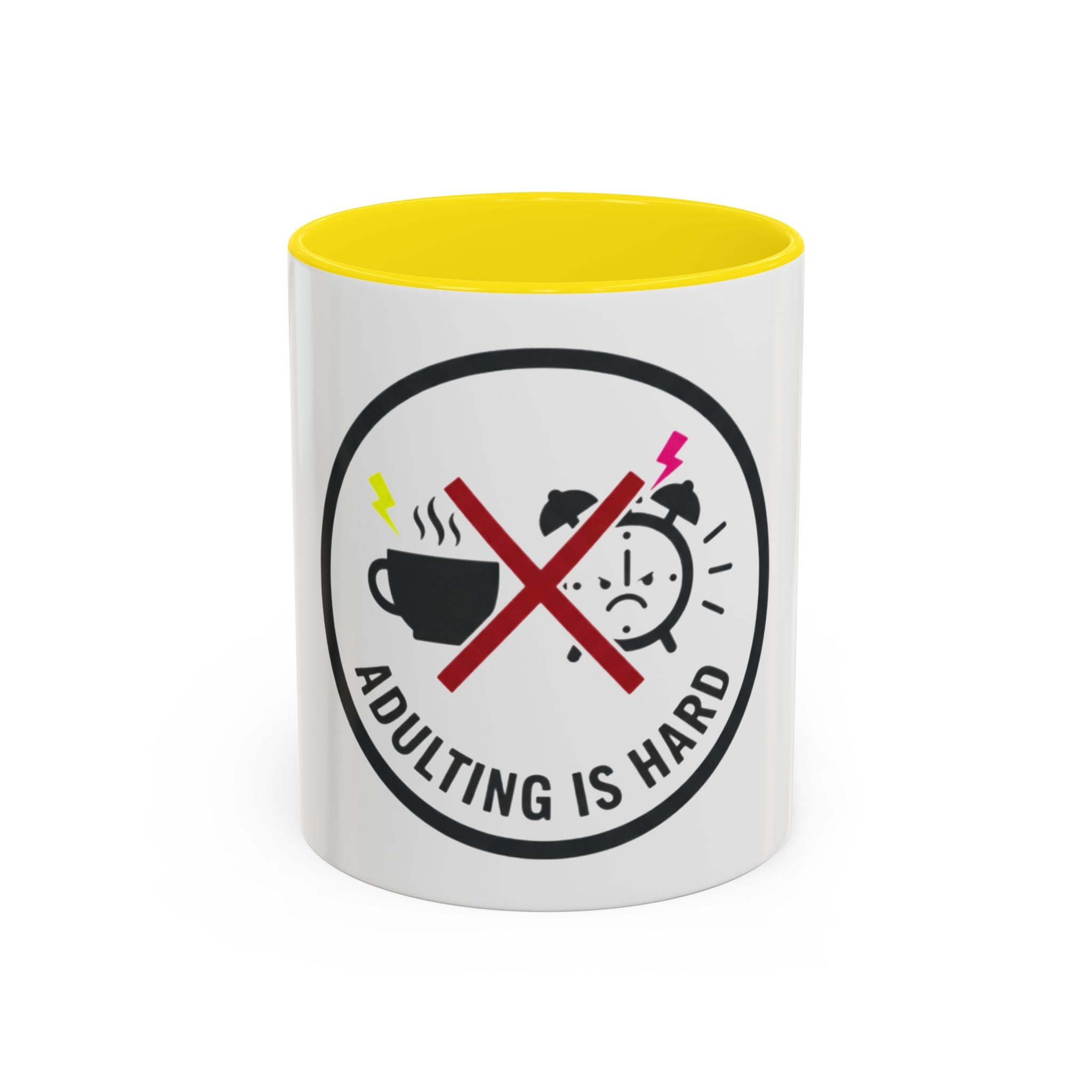 Adulting Is Hard Coffee Mug (11oz)